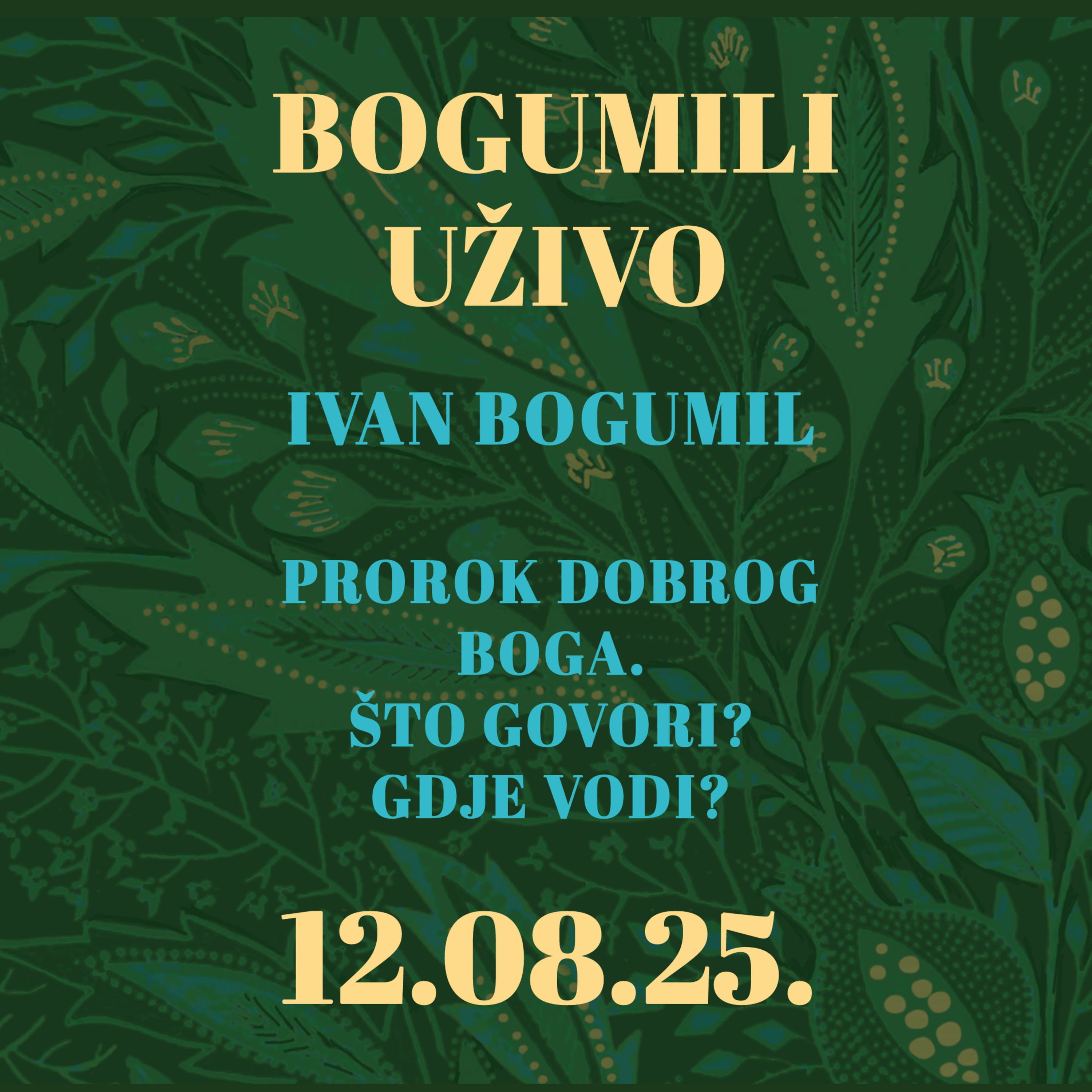 Ivan Bogumil. Prorok Dobrog Boga. Što govori? Gdje vodi? | Bogumili uživo | 12.8.2025.