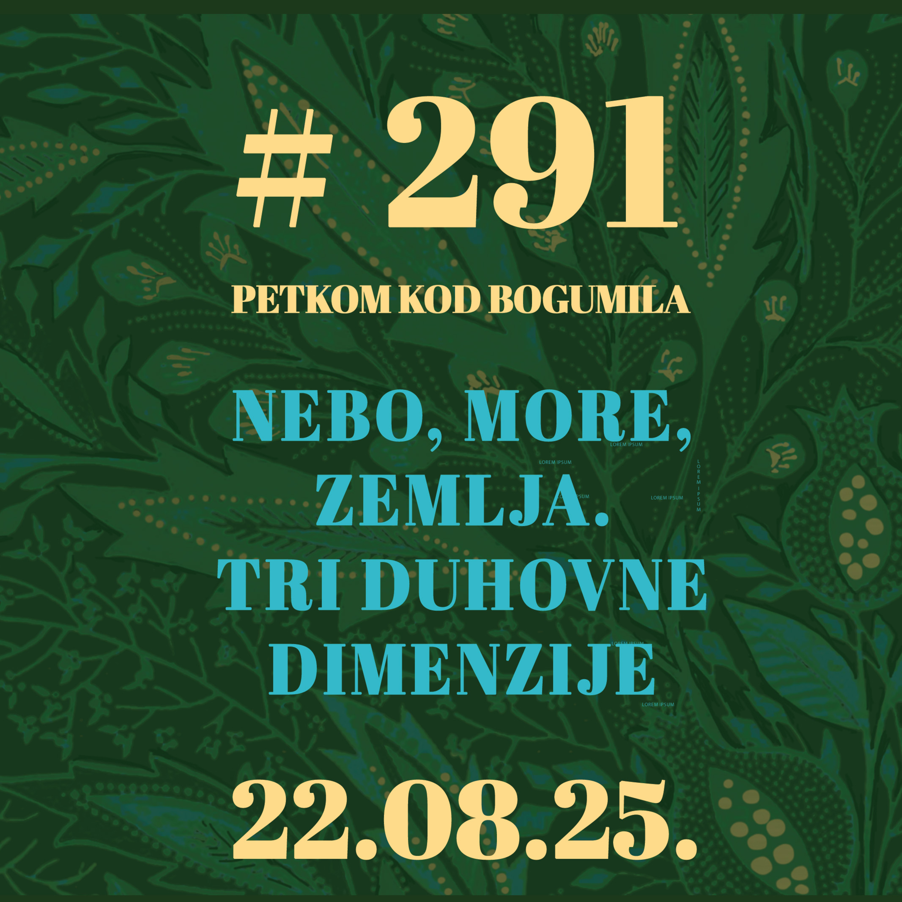 Nebo, more, Zemlja. Tri duhovne dimenzije | Besjeda kod bogumila #291 | 23.8.2025.