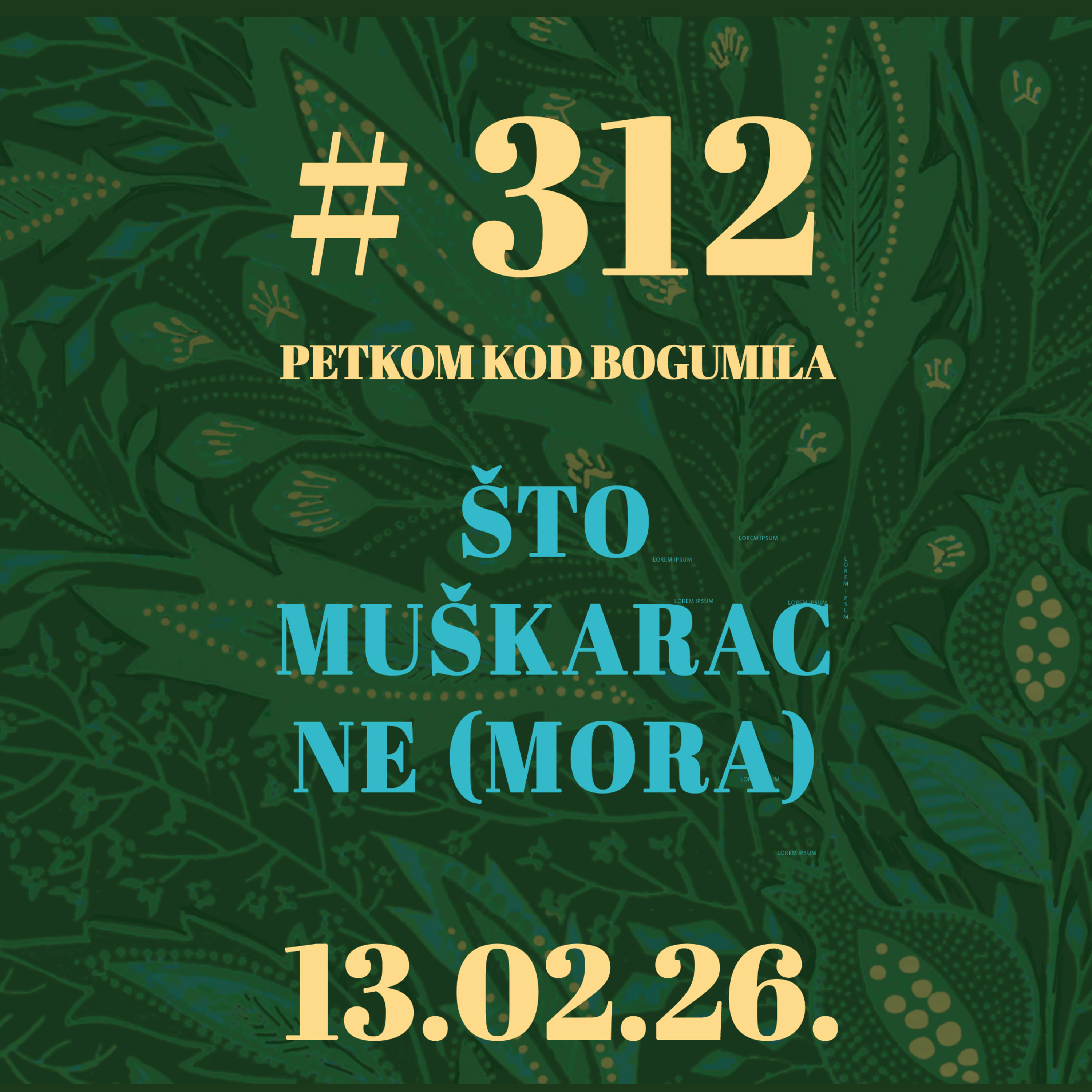 Što muškarac (ne) mora | Petkom kod bogumila #312 | 13.2.2026.
