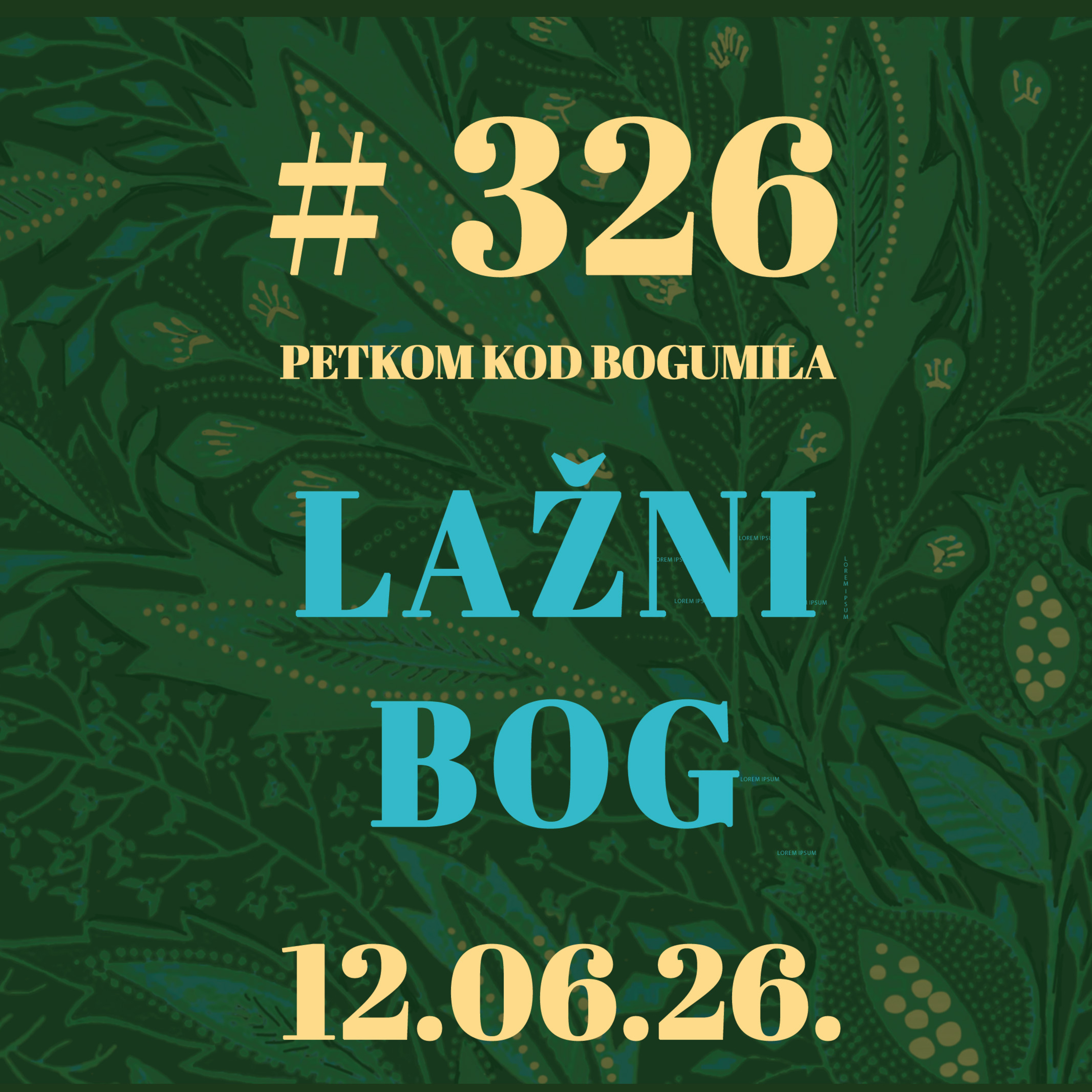Lažni Bog | Petkom kod bogumila #326 | 12.6.2026.