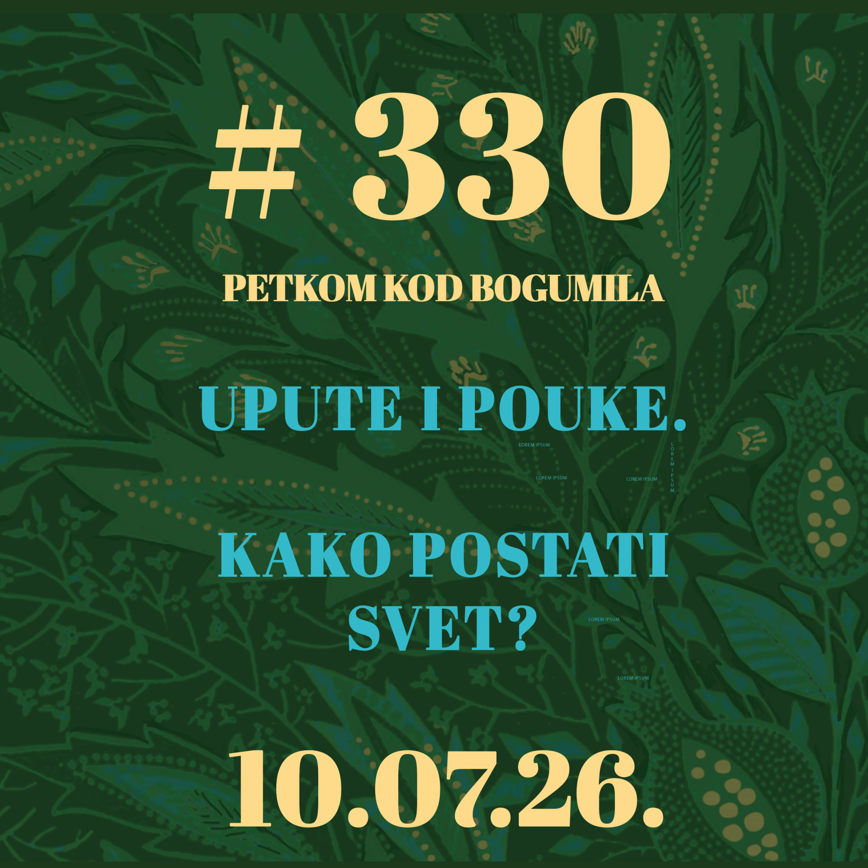 Upute i pouke. Kako postati svet? | Petkom kod bogumila #330 | 10.7.2026.