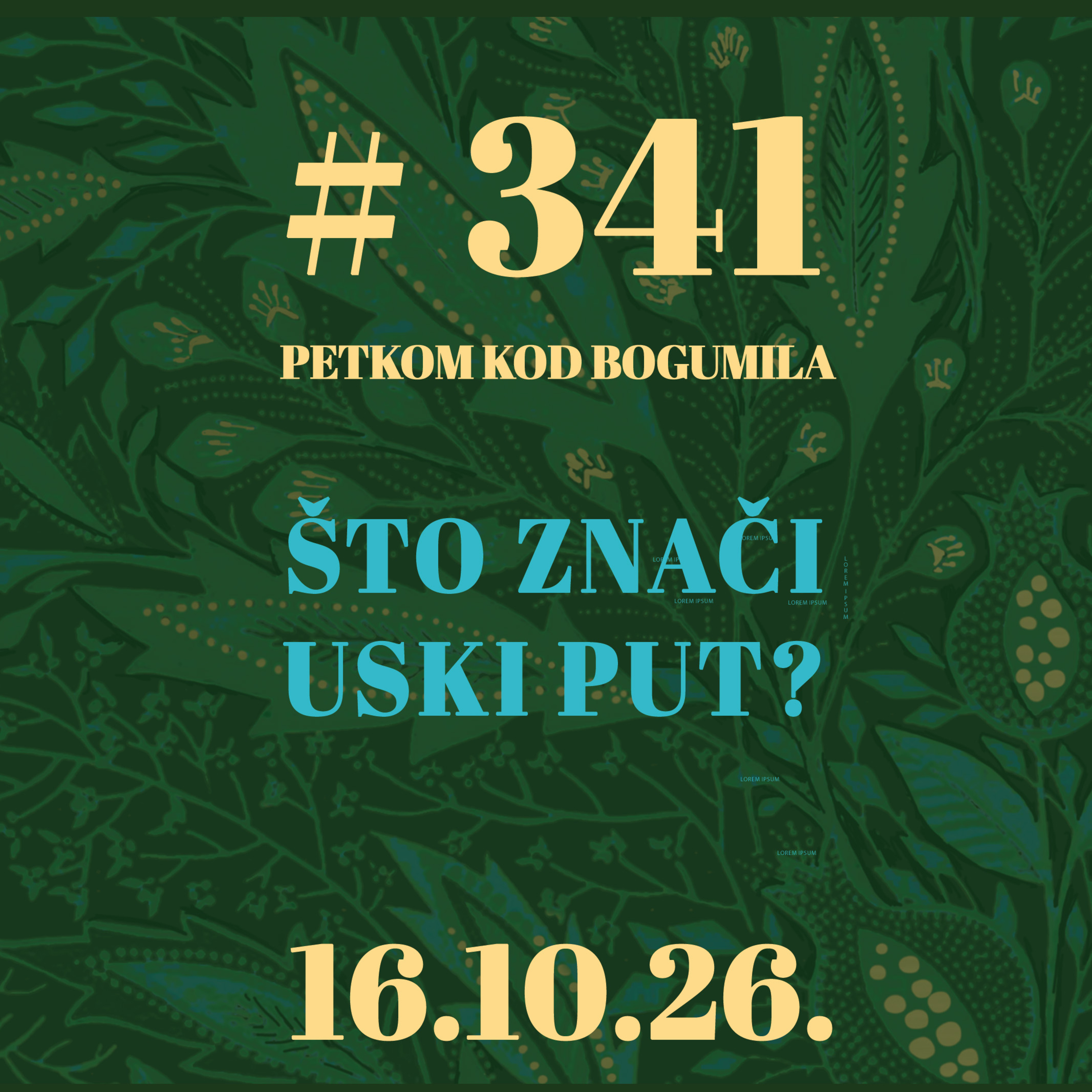 Što znači uski put? | Petkom kod bogumila #341 | 16.10.2026.