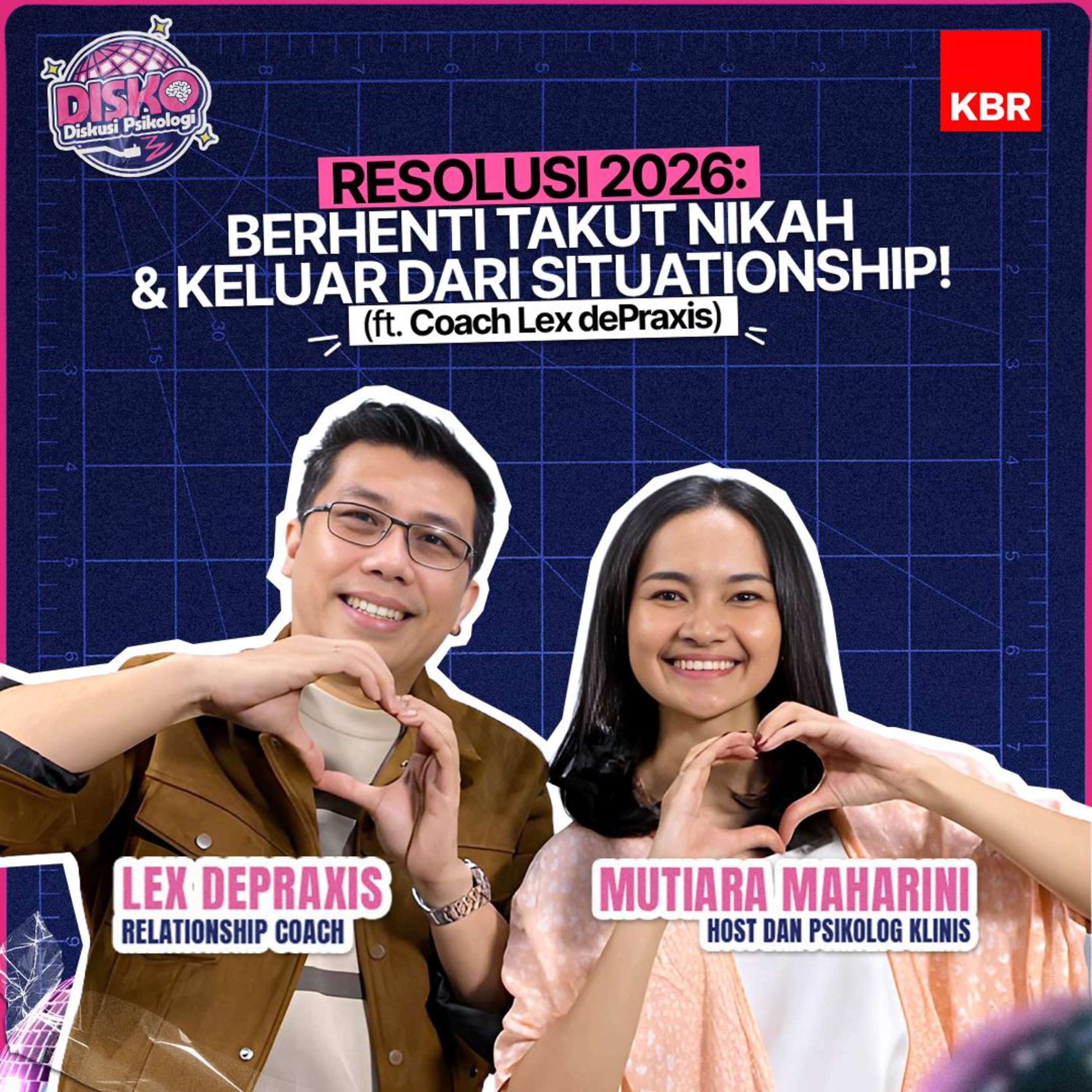 Resolusi 2026: Berhenti Takut Nikah & Keluar dari Situationship! (ft Coach Lex dePraxis)