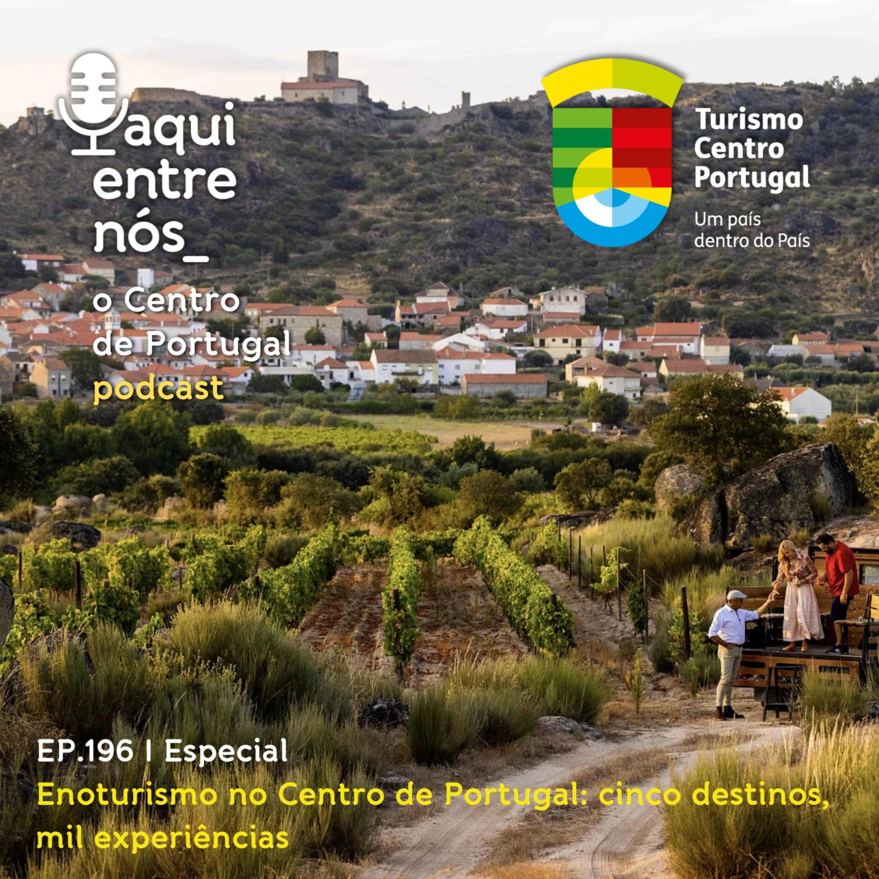 #196 - Enoturismo no Centro de Portugal: cinco destinos, mil experiências