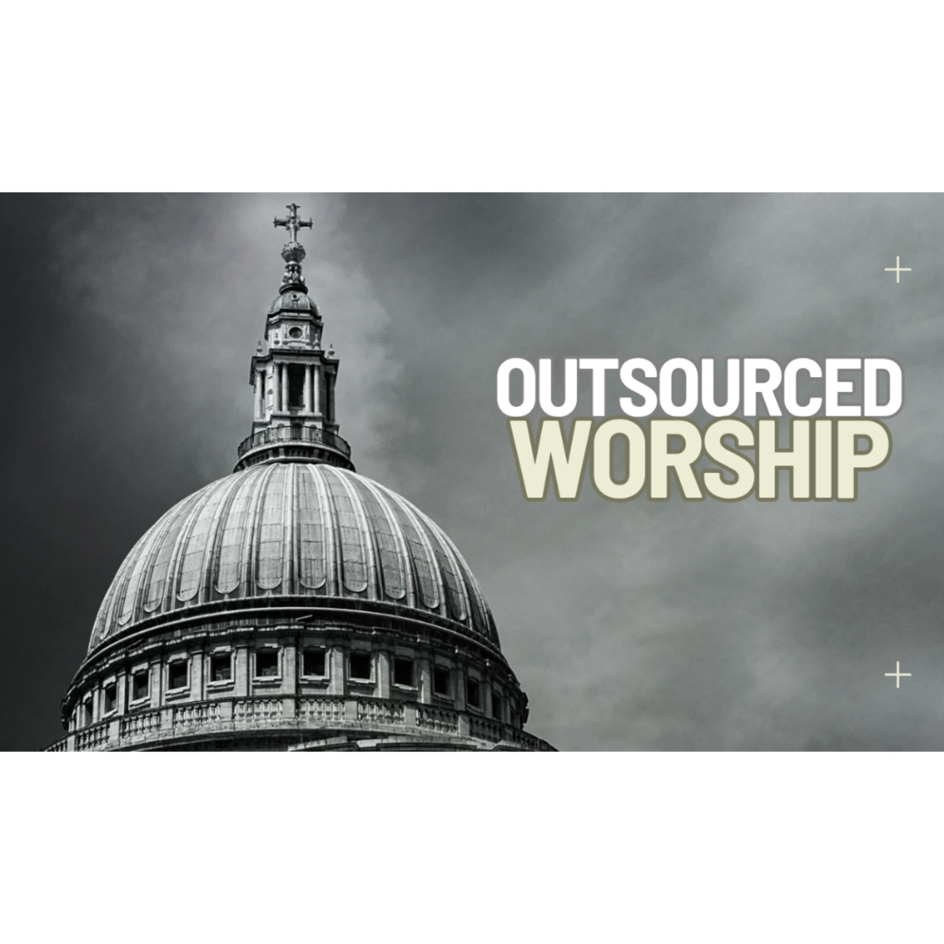 Outsourced Worship episode artwork