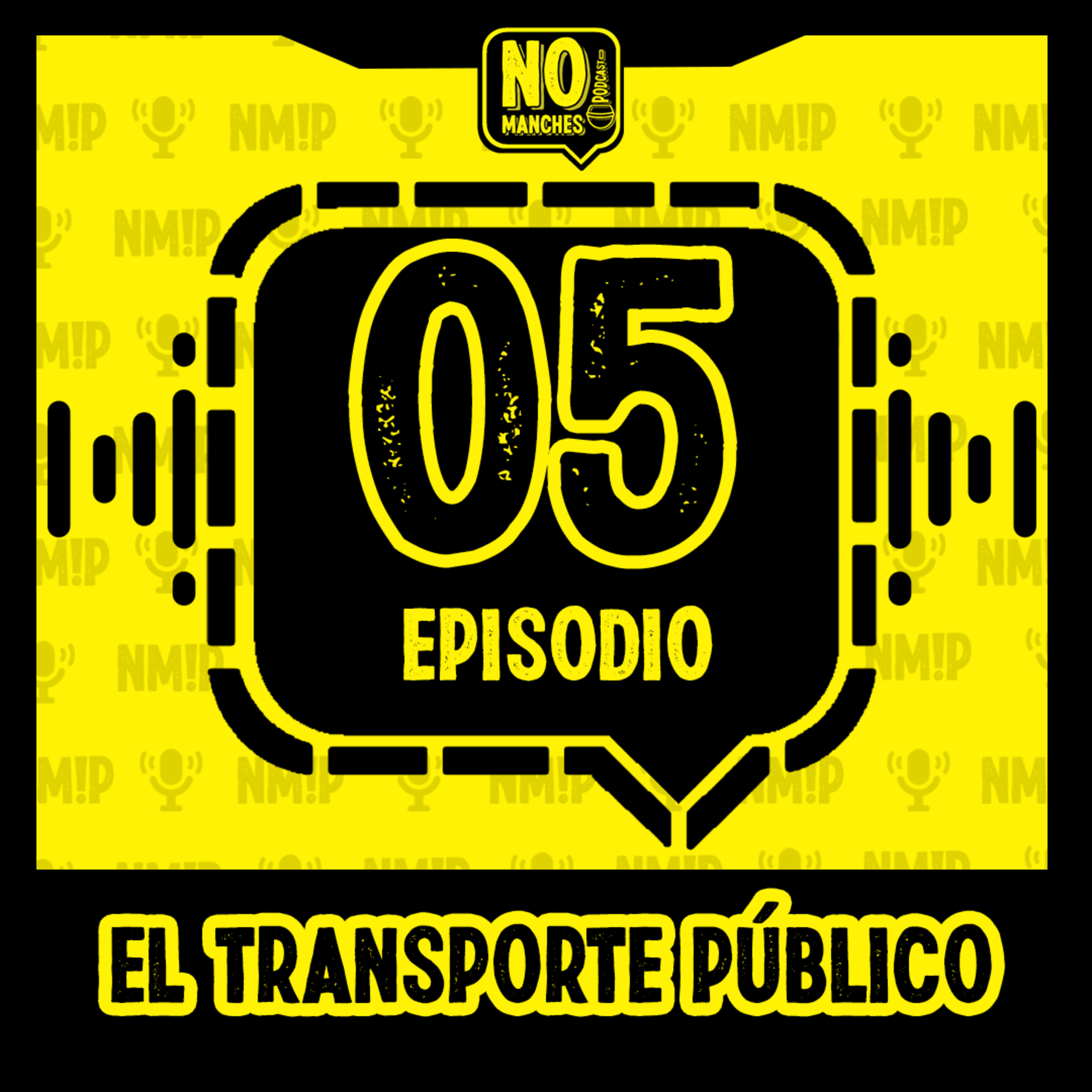 Episodio 05 - El transporte público tercermundista  episode artwork