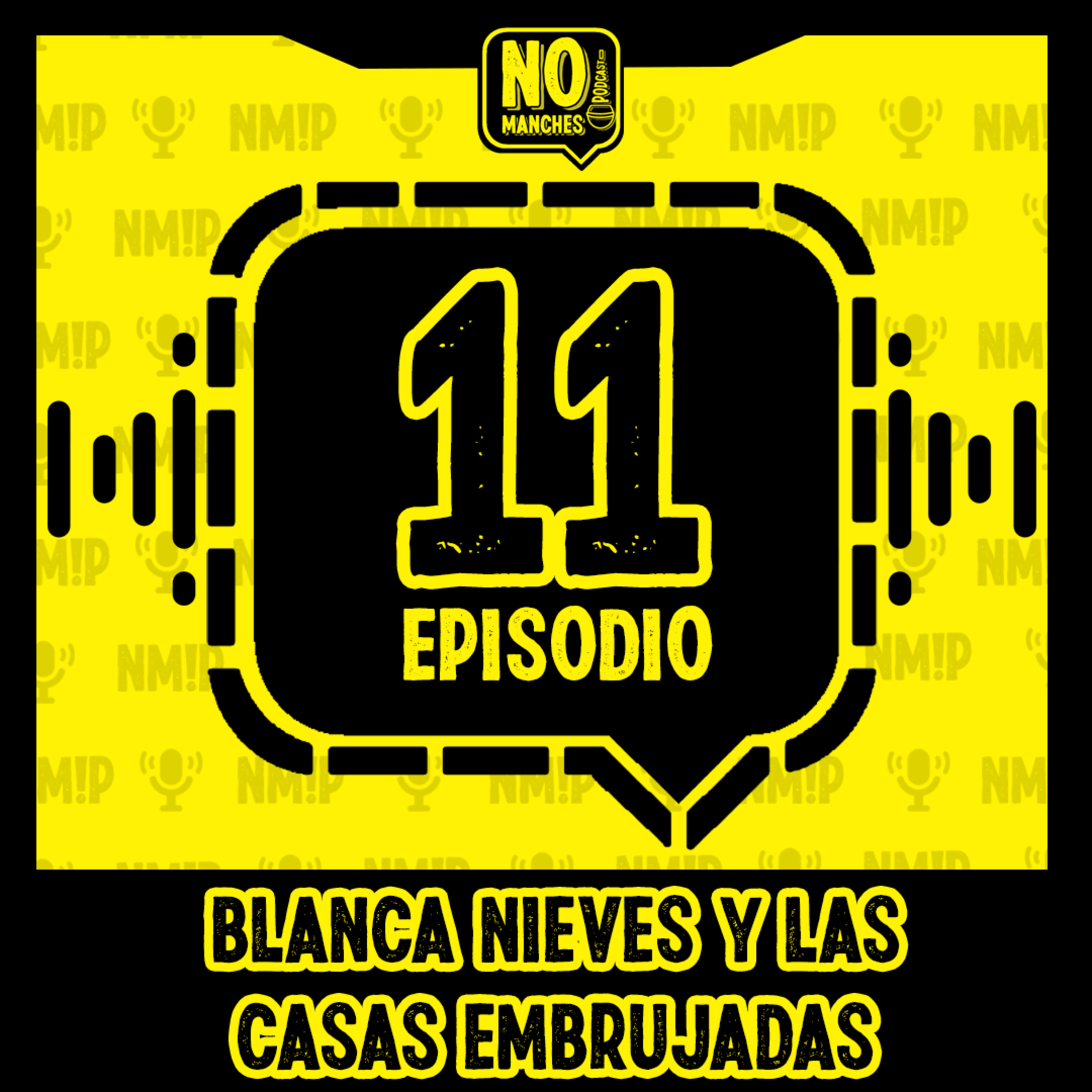 Episodio 11 - #MesDelTerror - Blanca Nieves y las casas embrujadas episode artwork