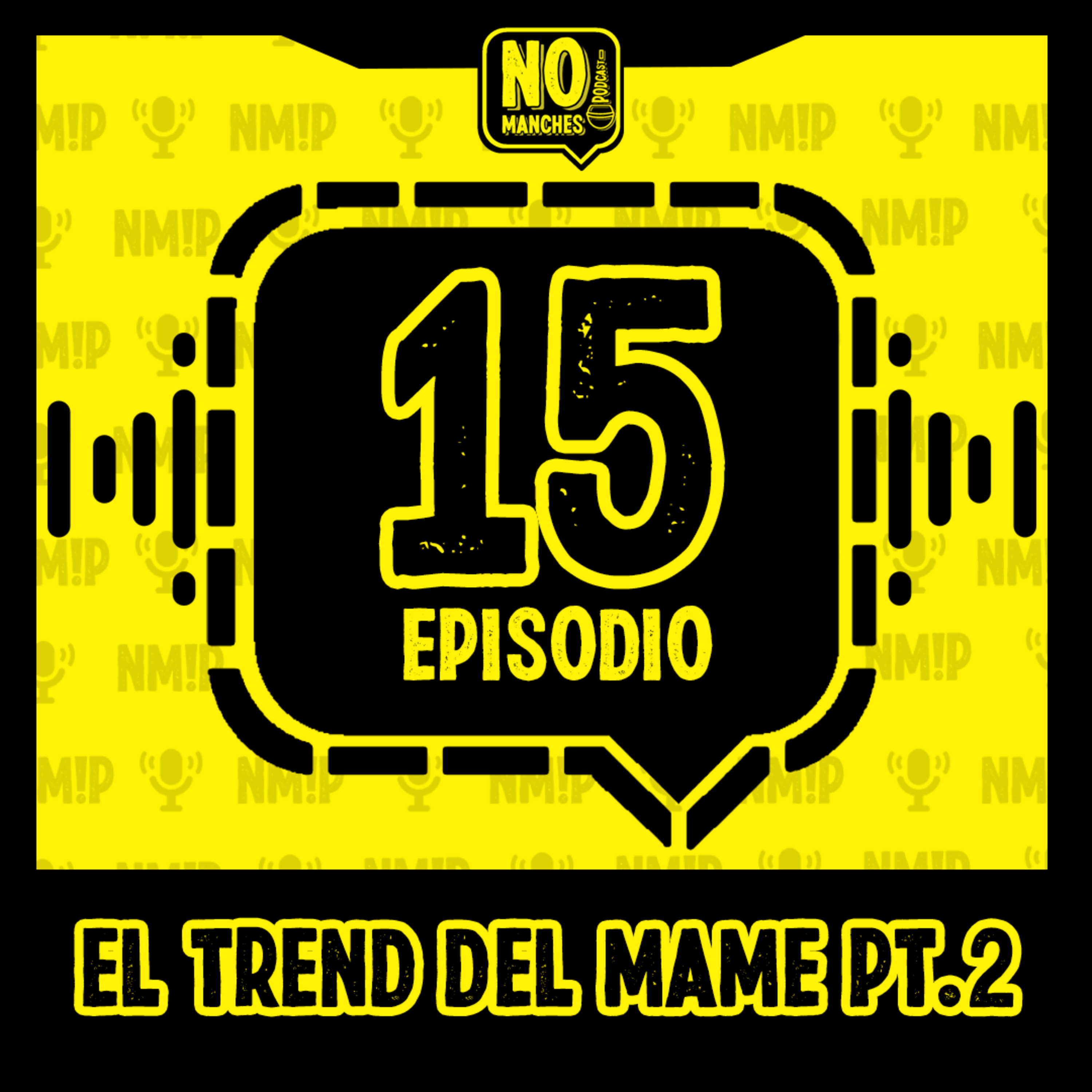 Episodio 15 - El trend del mame Pt. 2 | Residente y Nodal vs Balvin | Lenguaje extraterrestre episode artwork