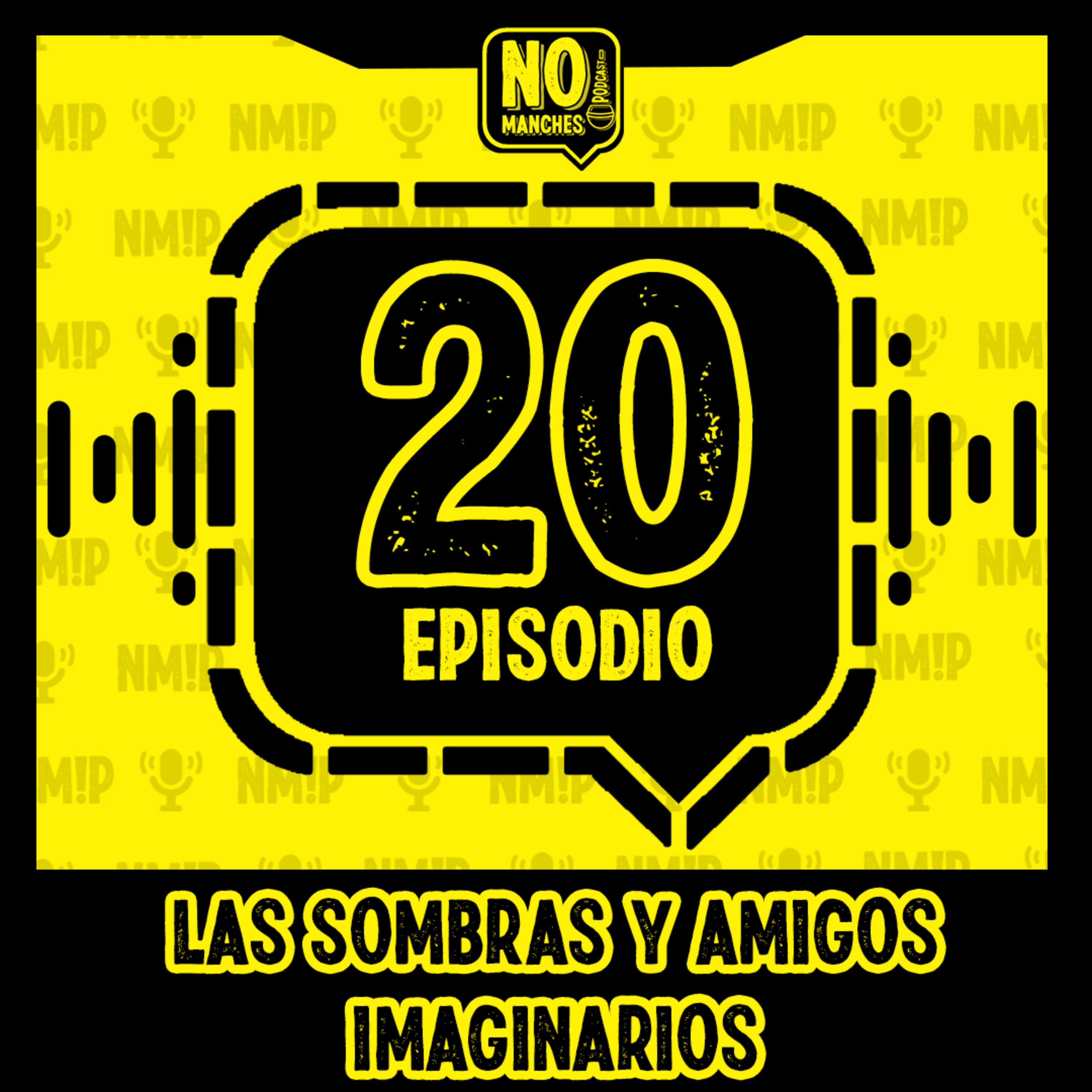 Episodio 20 - #MesDelTerror - Las sombras y amigos imaginarios episode artwork