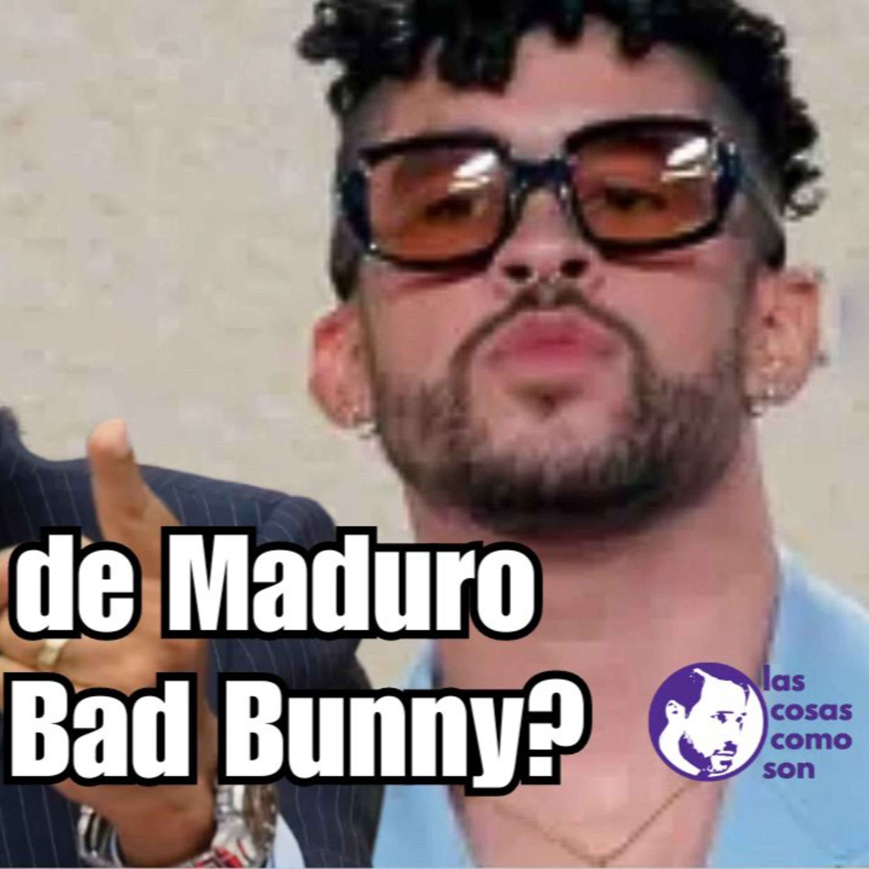 ¿La mano de Maduro detrás de Bad Bunny? episode artwork