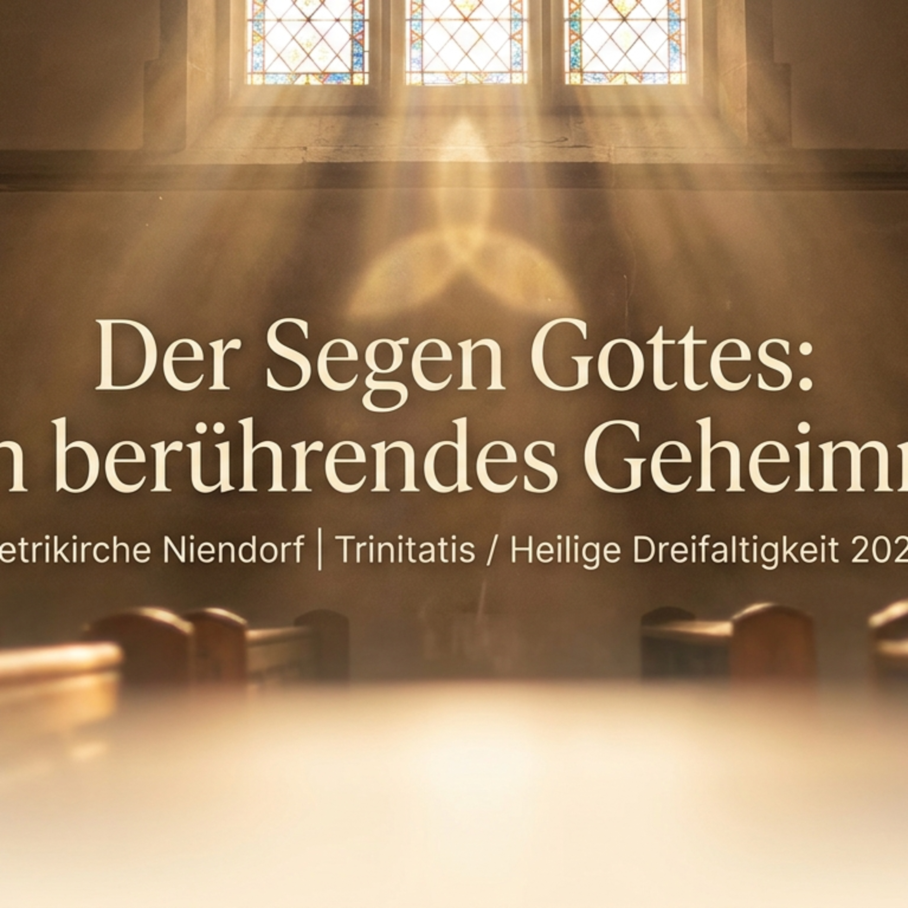 Die Kraft des Segens spüren – Predigt zum Sonntag Trinitatis episode artwork