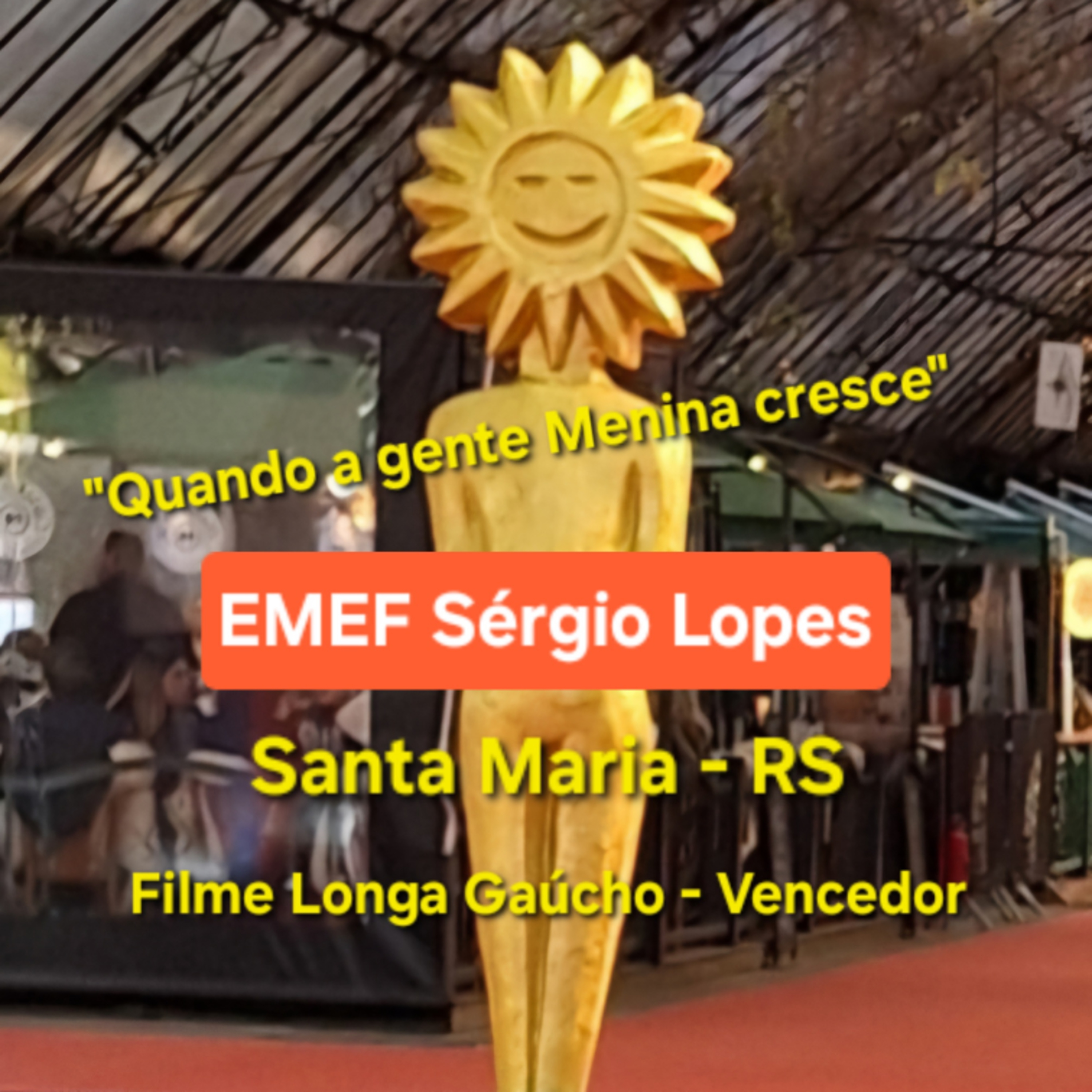 "Quando a gente menina cresce" Filme                            EMEf Sérgio Lopes    S.Maria episode artwork