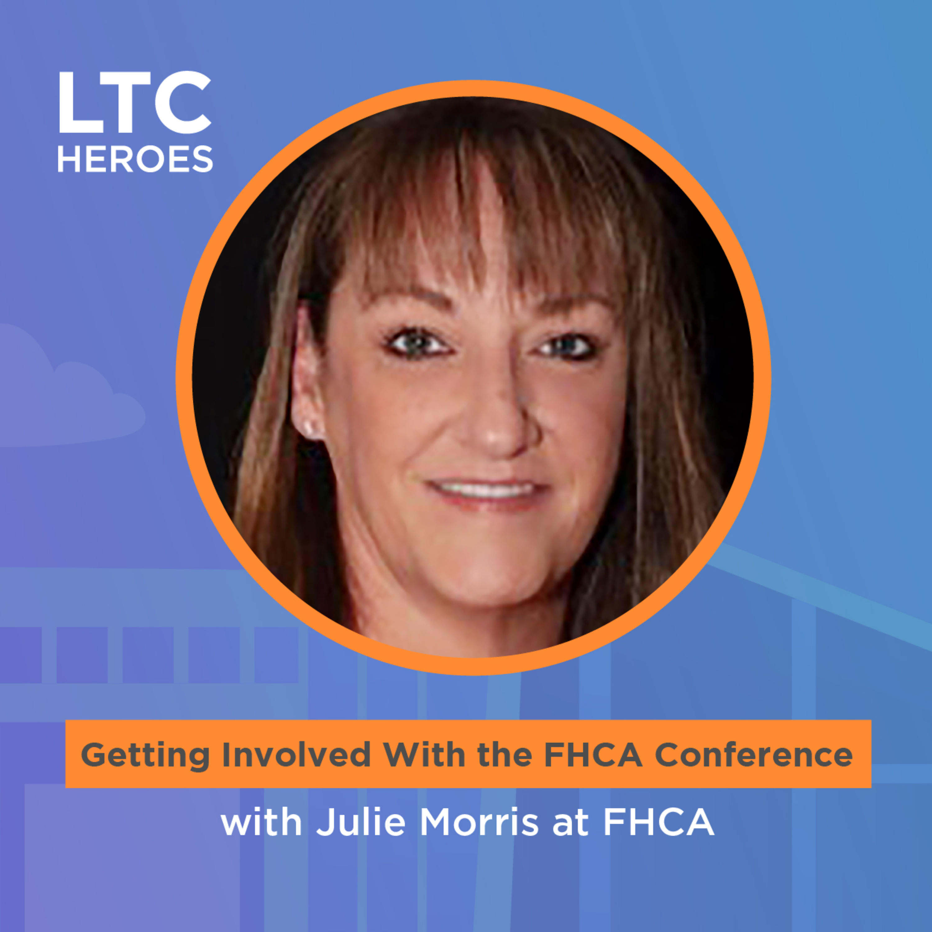 LTC Heroes - A podcast on Long Term Care, Senior Living, Senior Care & Skilled Nursing Facilities