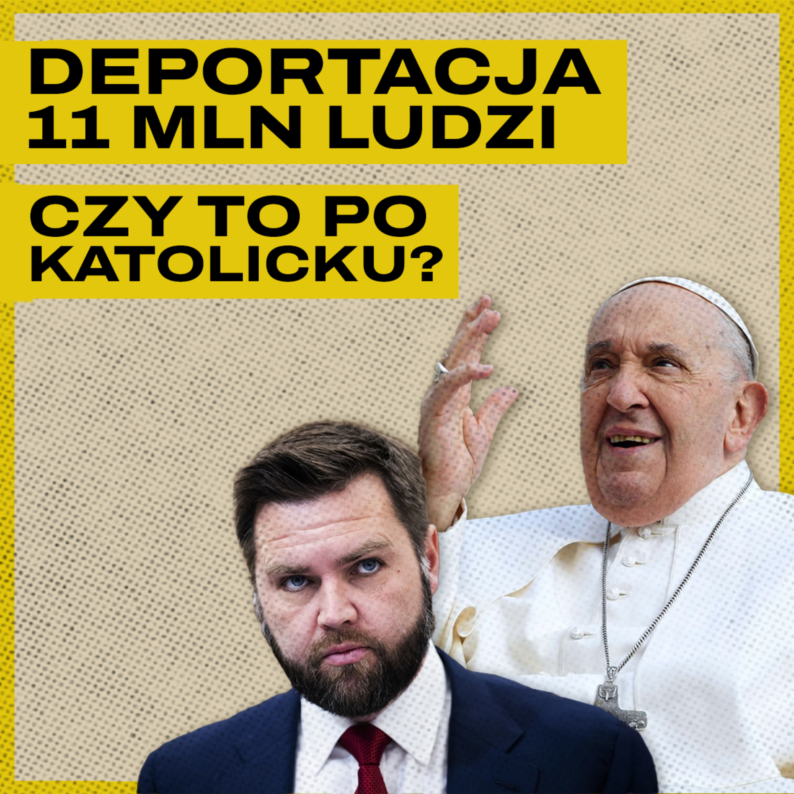 J. D. Vance vs. papież Franciszek. Spór o imigrantów
