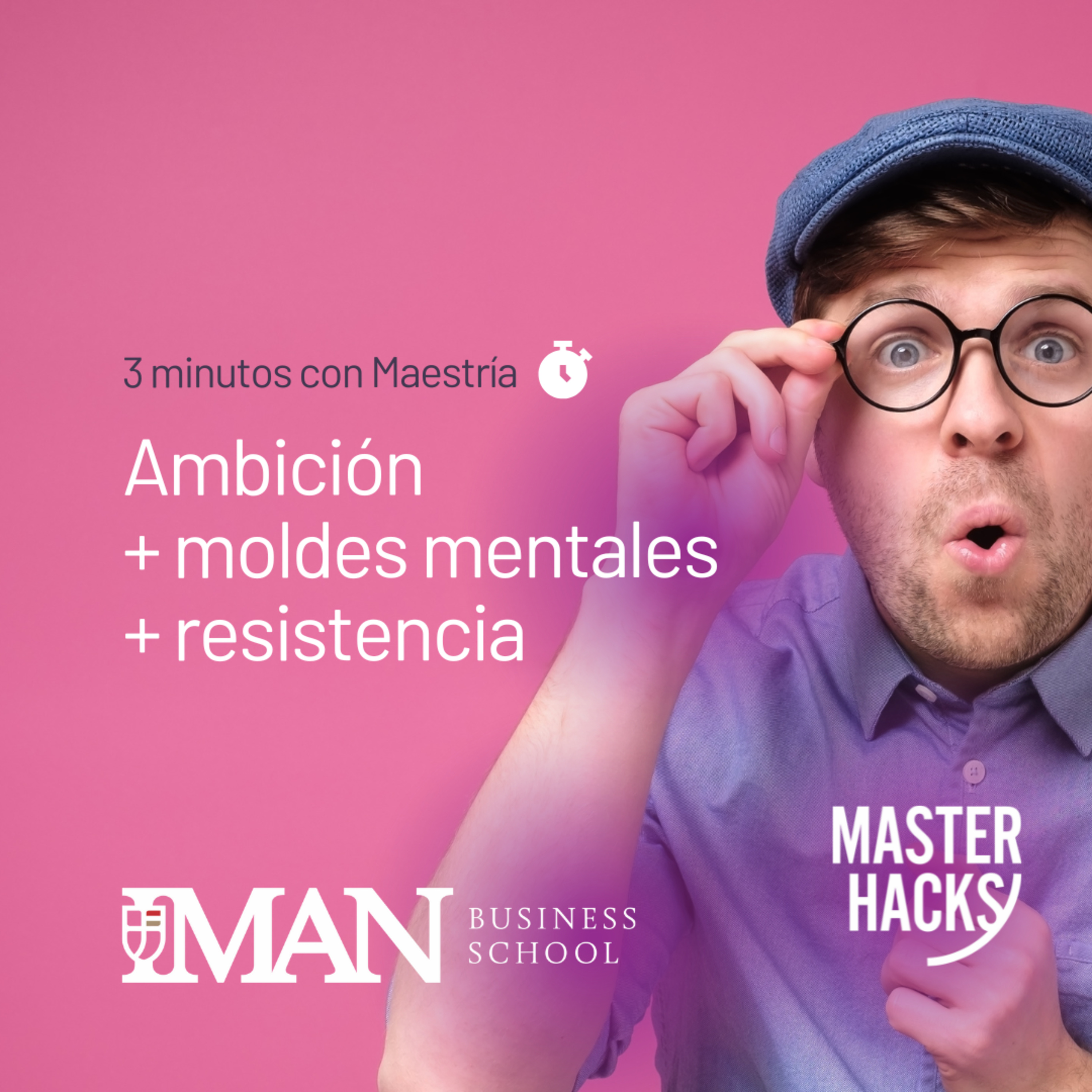 Ambición + moldes mentales + resistencia | 3 minutos con #Maestría. episode artwork