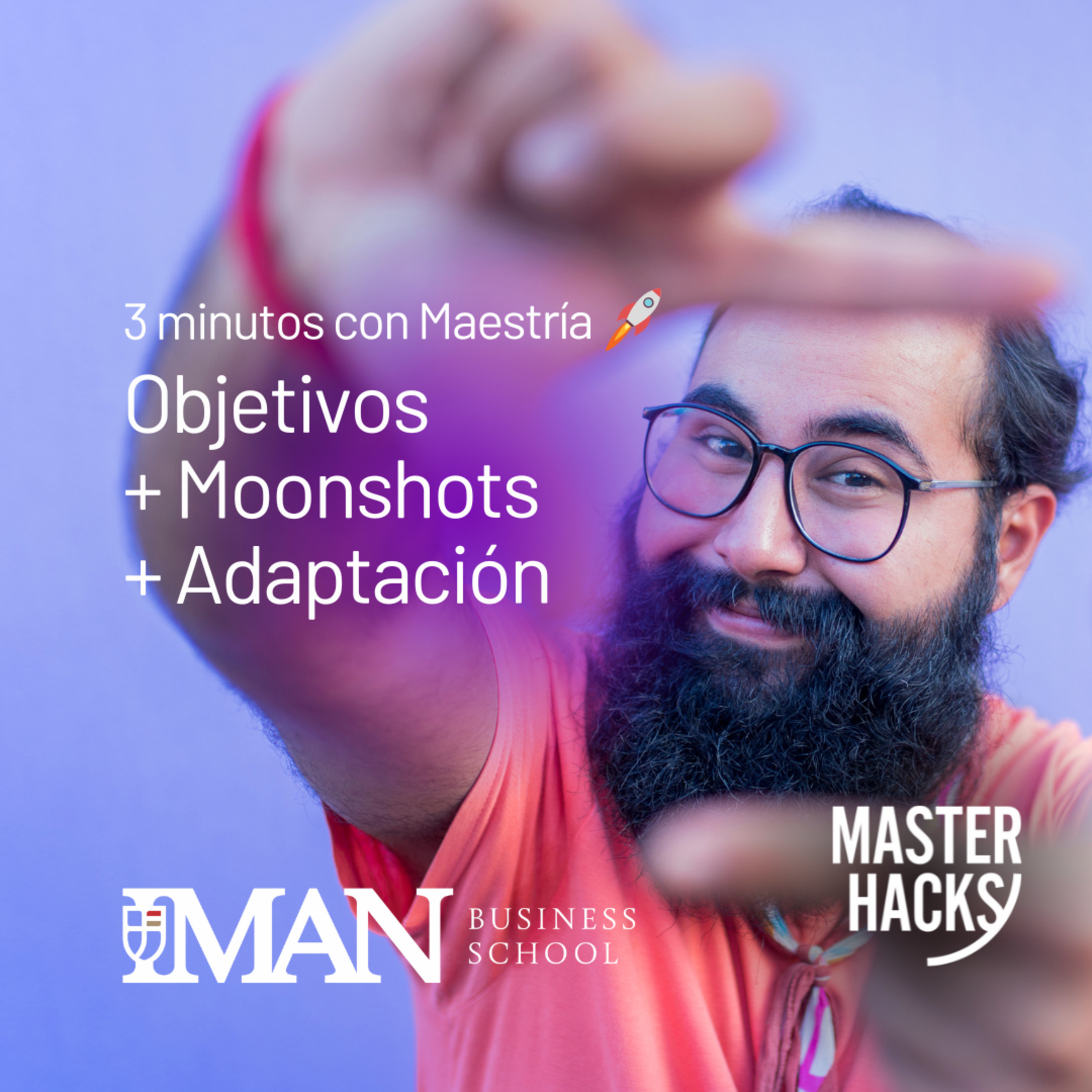 Objetivos + Moonshots + adaptación 🚀 3 minutos con #Maestría | Masterhacks episode artwork
