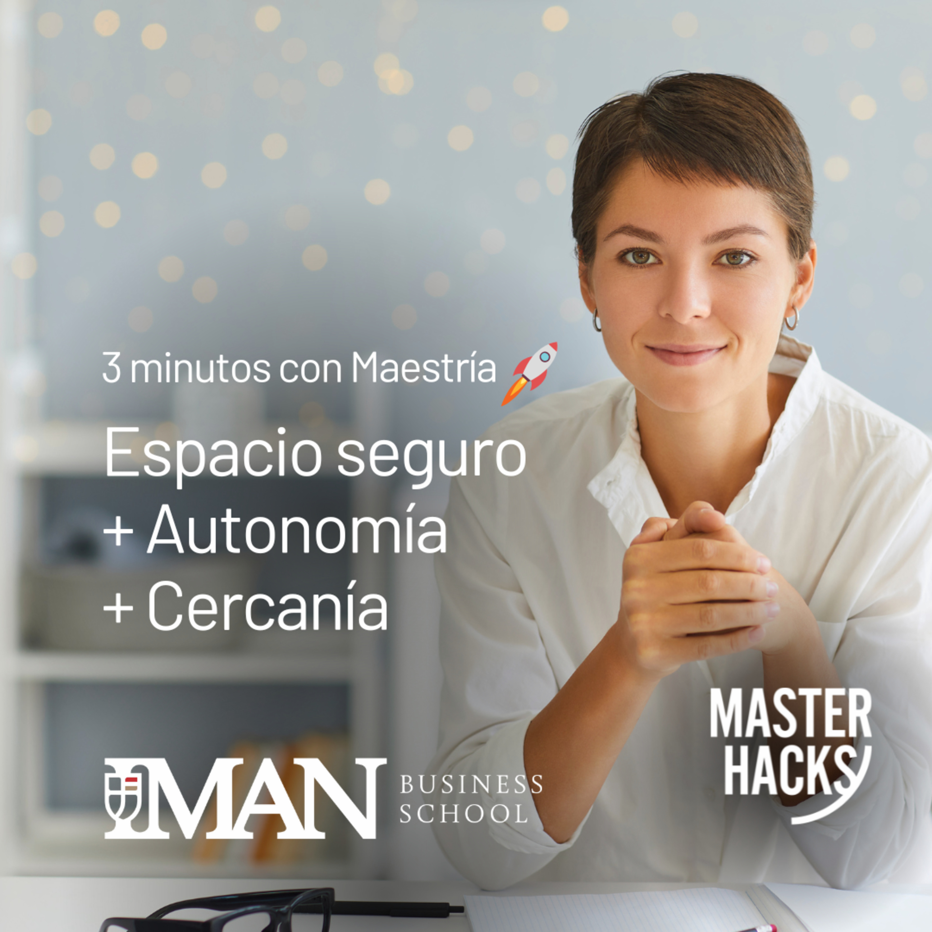 Espacio seguro + Autonomía + Cercanía 🚀 3 minutos con #Maestría | Masterhacks episode artwork