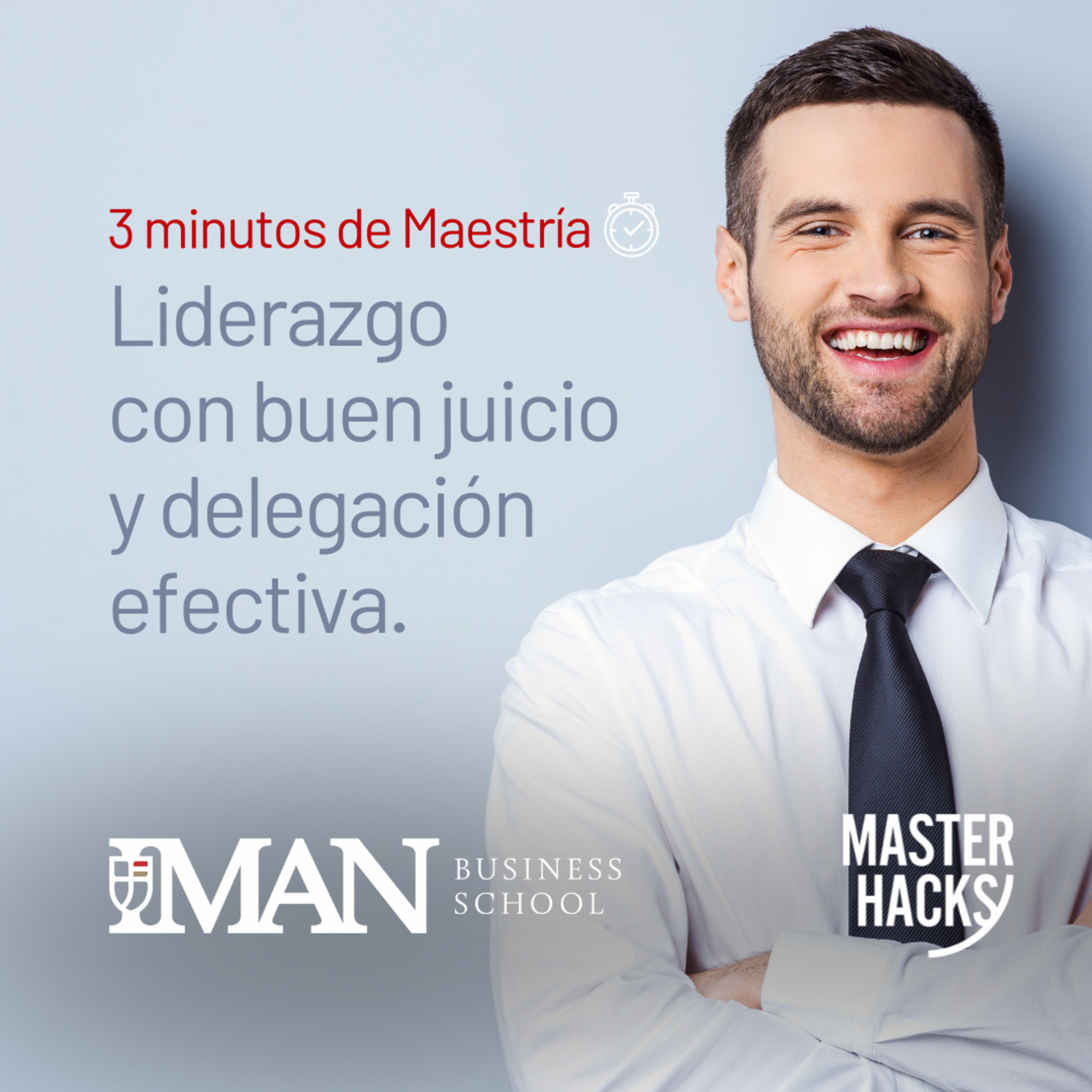 Buen juicio y delegación efectiva: liderazgo con Maestría 😉 Masterhacks. episode artwork