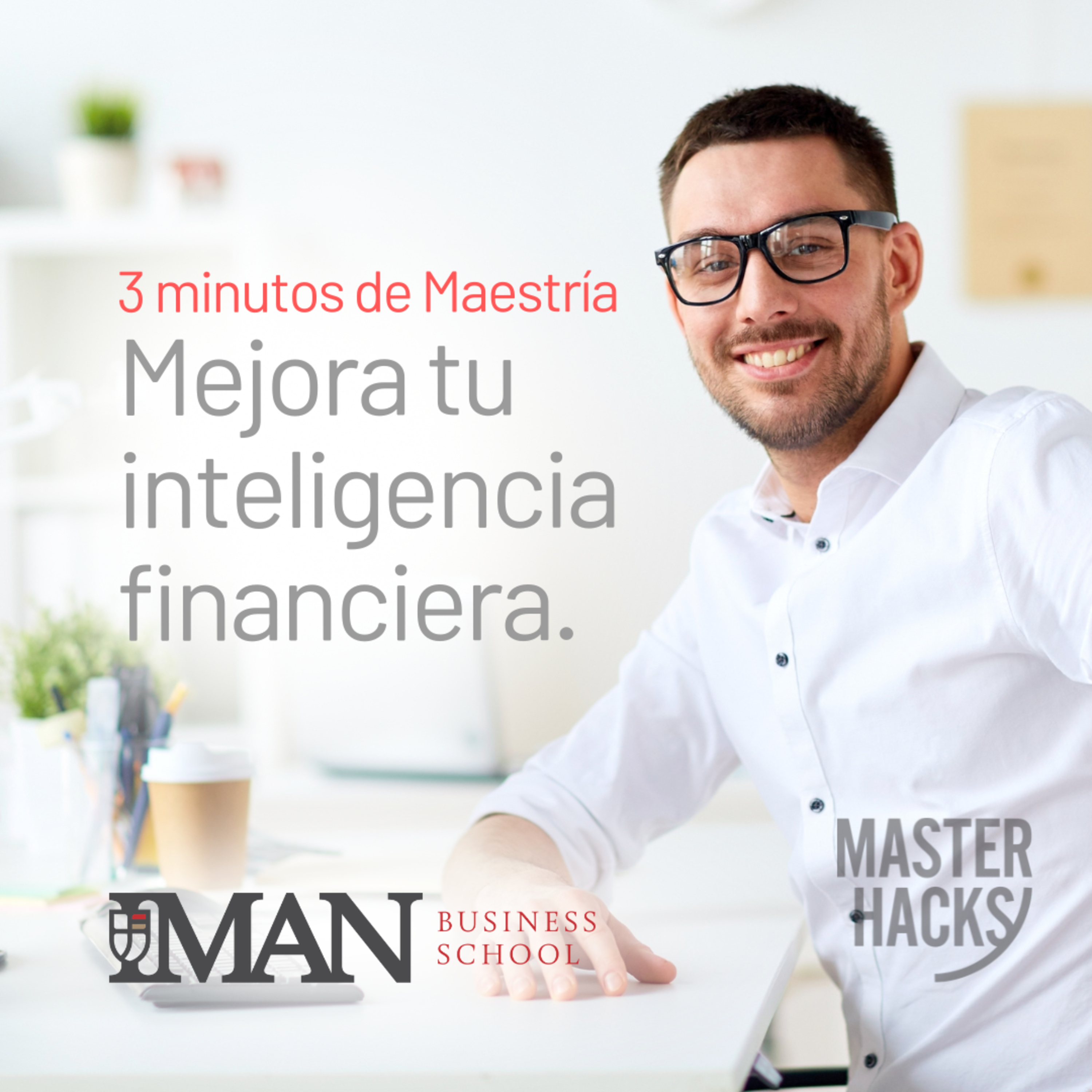 Desarrolla tu inteligencia financiera 💪 Masterhack. episode artwork