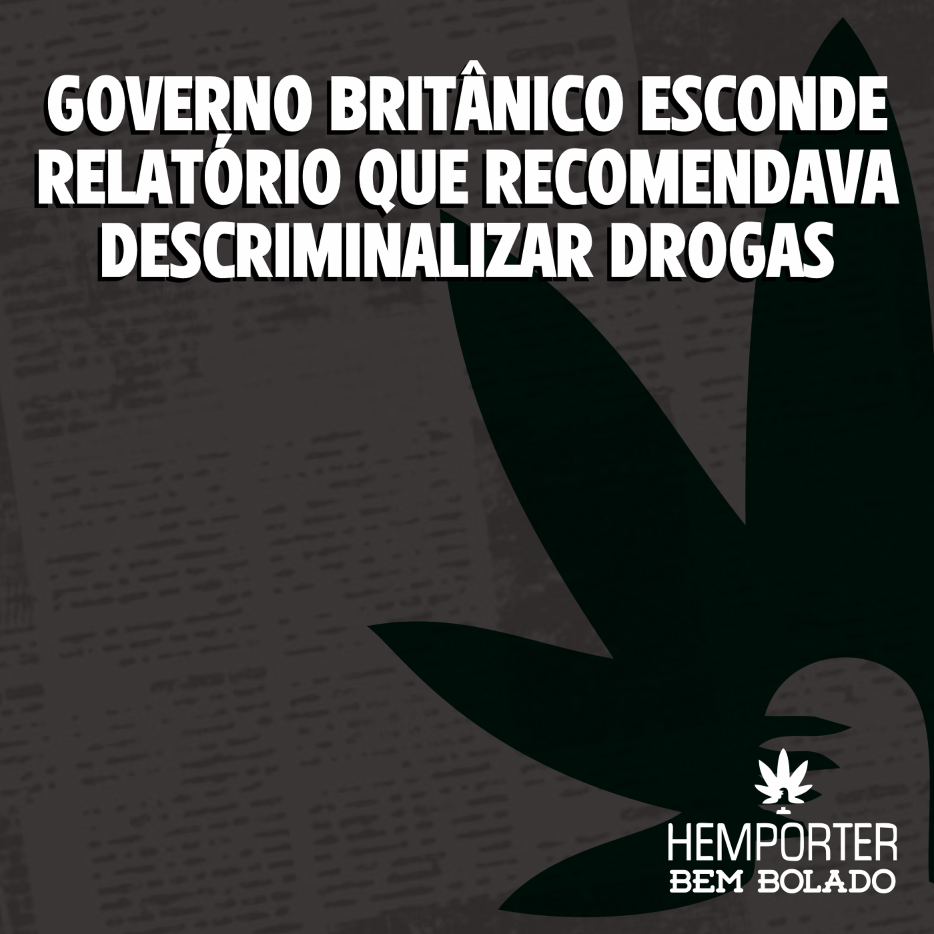Governo britânico escondeu relatório oficial que recomendava a descriminalização das drogas episode artwork