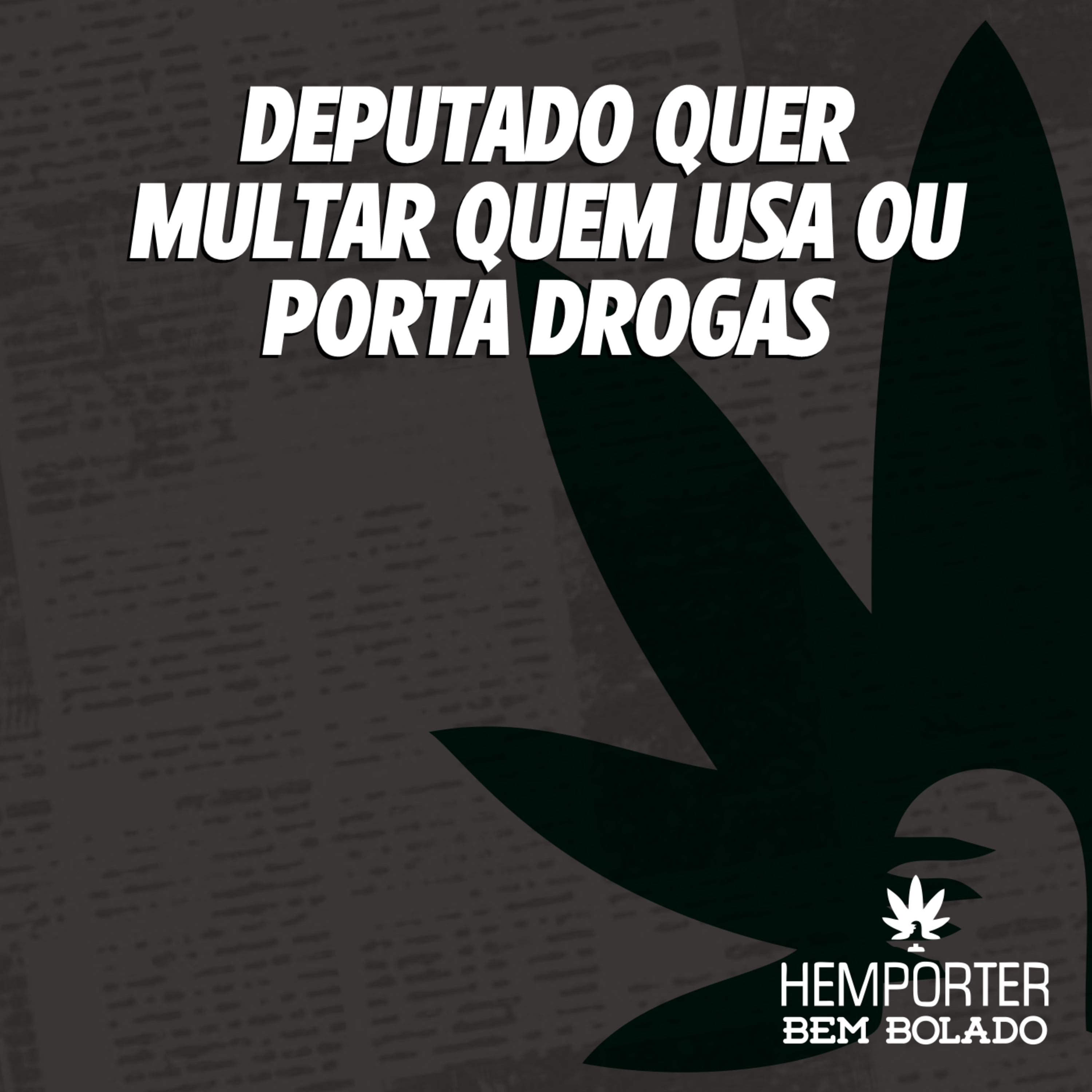 Deputado brasileiro quer multar quem usa ou porta drogas