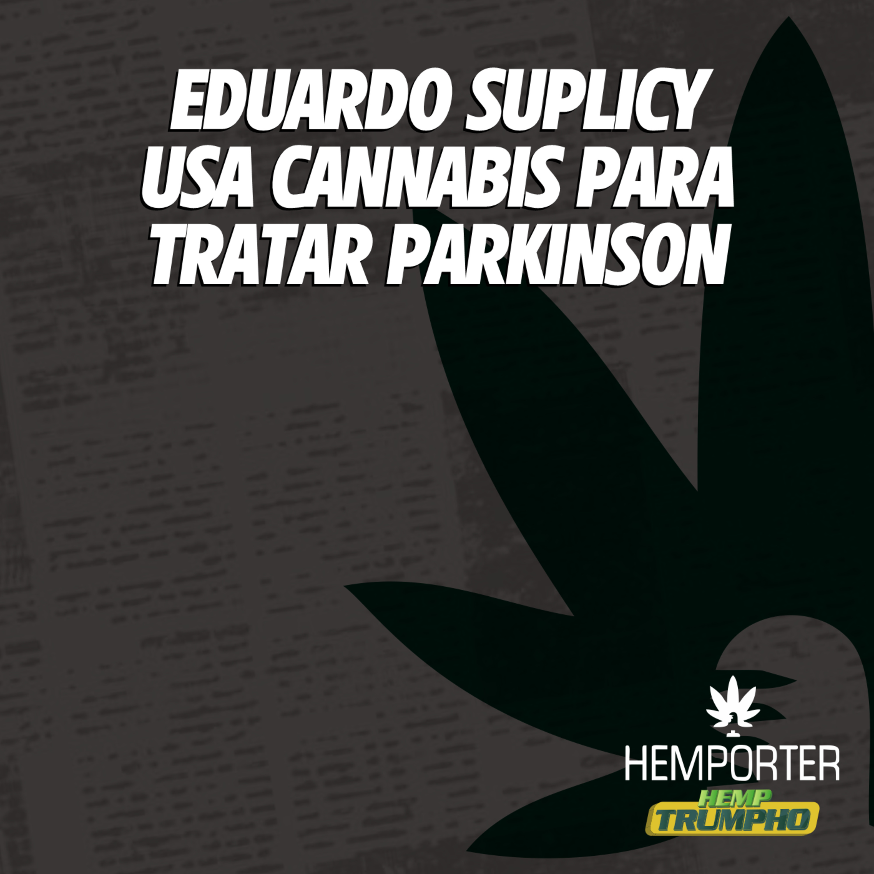 Eduardo Suplicy usa cannabis para tratar parkinson episode artwork