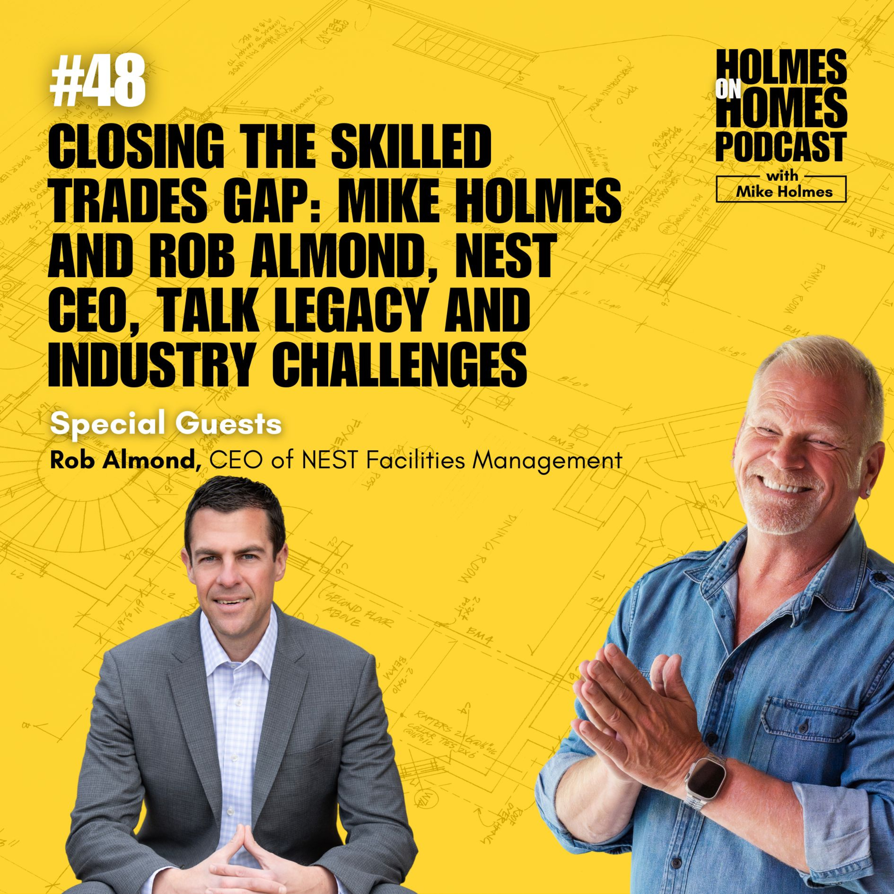 The Future of Skilled Trades: Mike Holmes and Rob Almond NEST CEO Talk Legacy and Industry Challenges