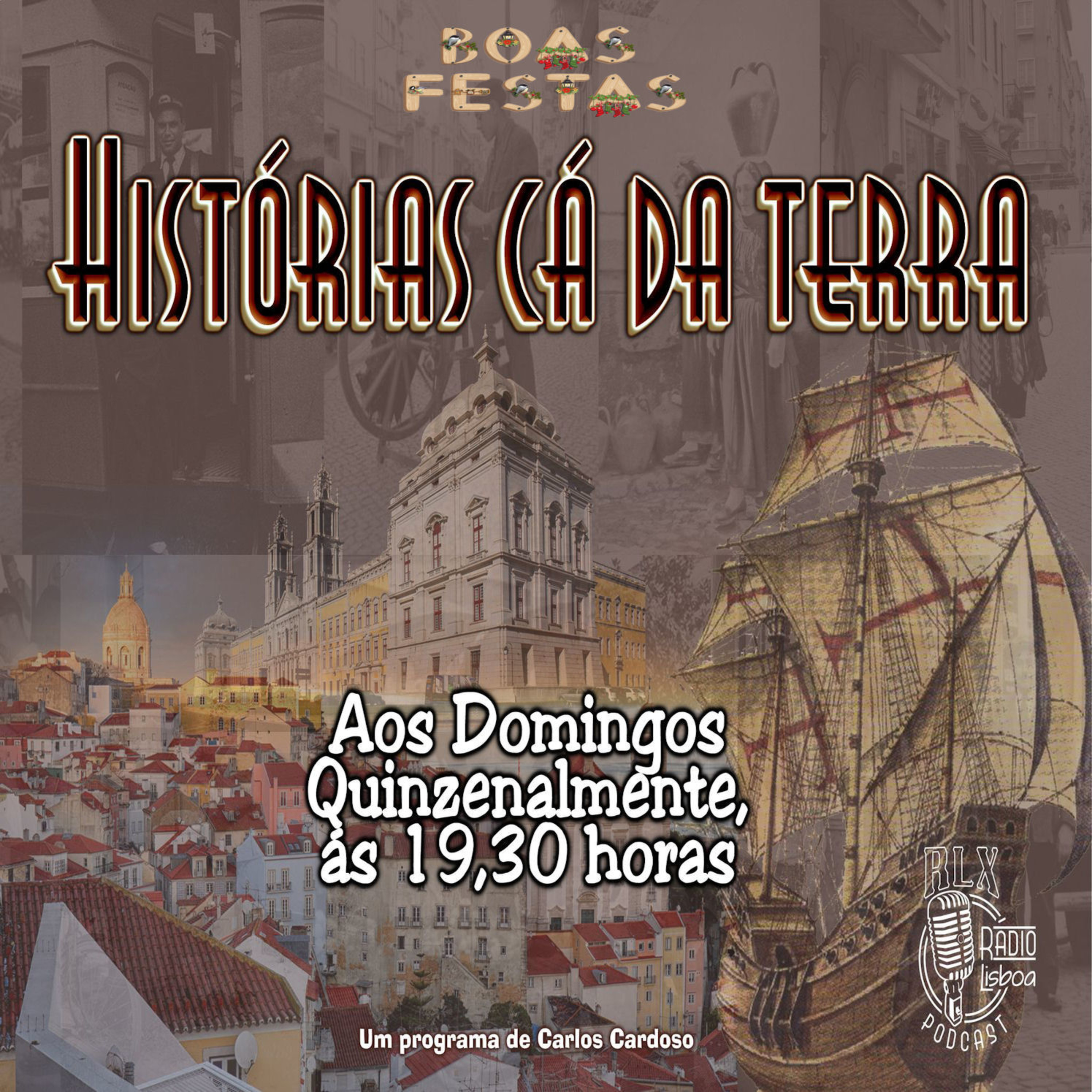 Historias cá da Terra - Os Luizello e a Quinta da Barroca - Programa 51 - Carlos Cardoso episode artwork