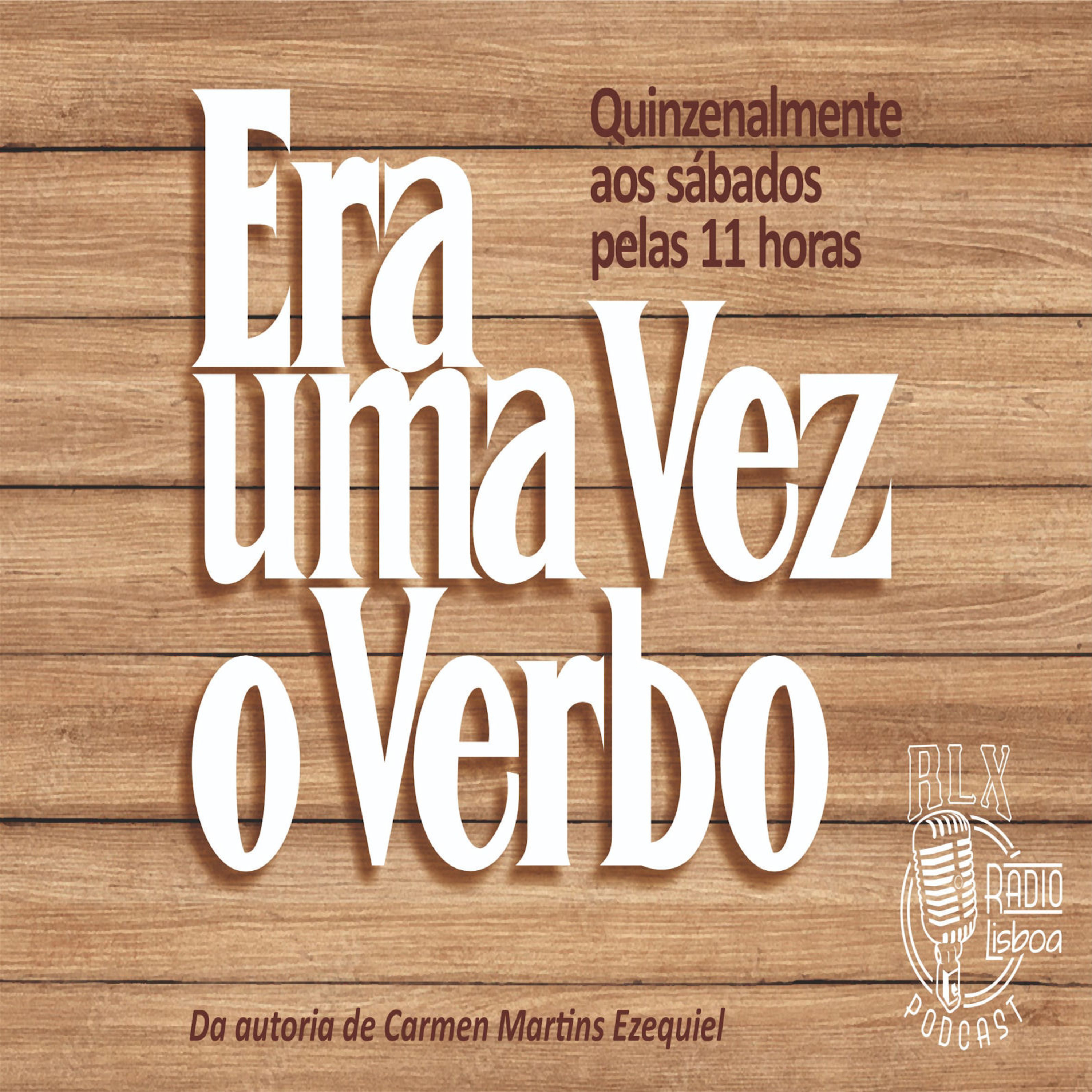 Era Uma Vez O Verbo - Programa 14 - Carmen Martins Ezequiel episode artwork