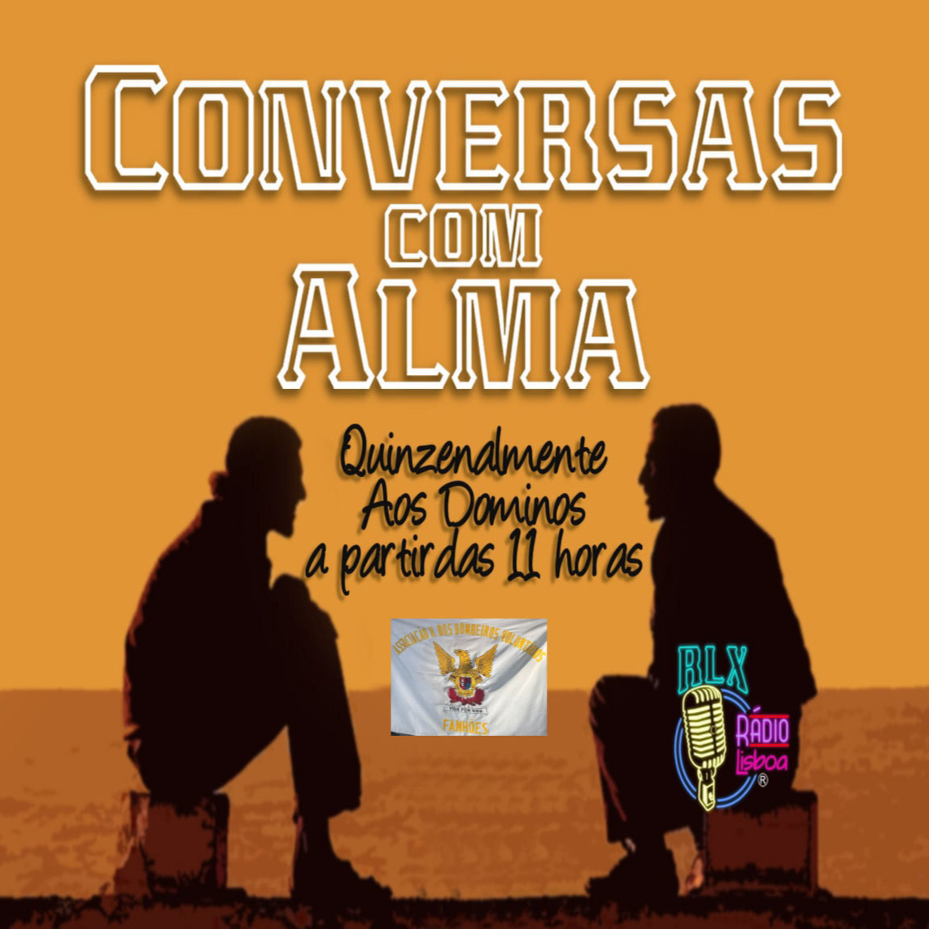 Conversas com Alma - Associação Humanitária dos Bombeiros Voluntários de Fanhões - Programa 123 - Luís Filipe Silva episode artwork