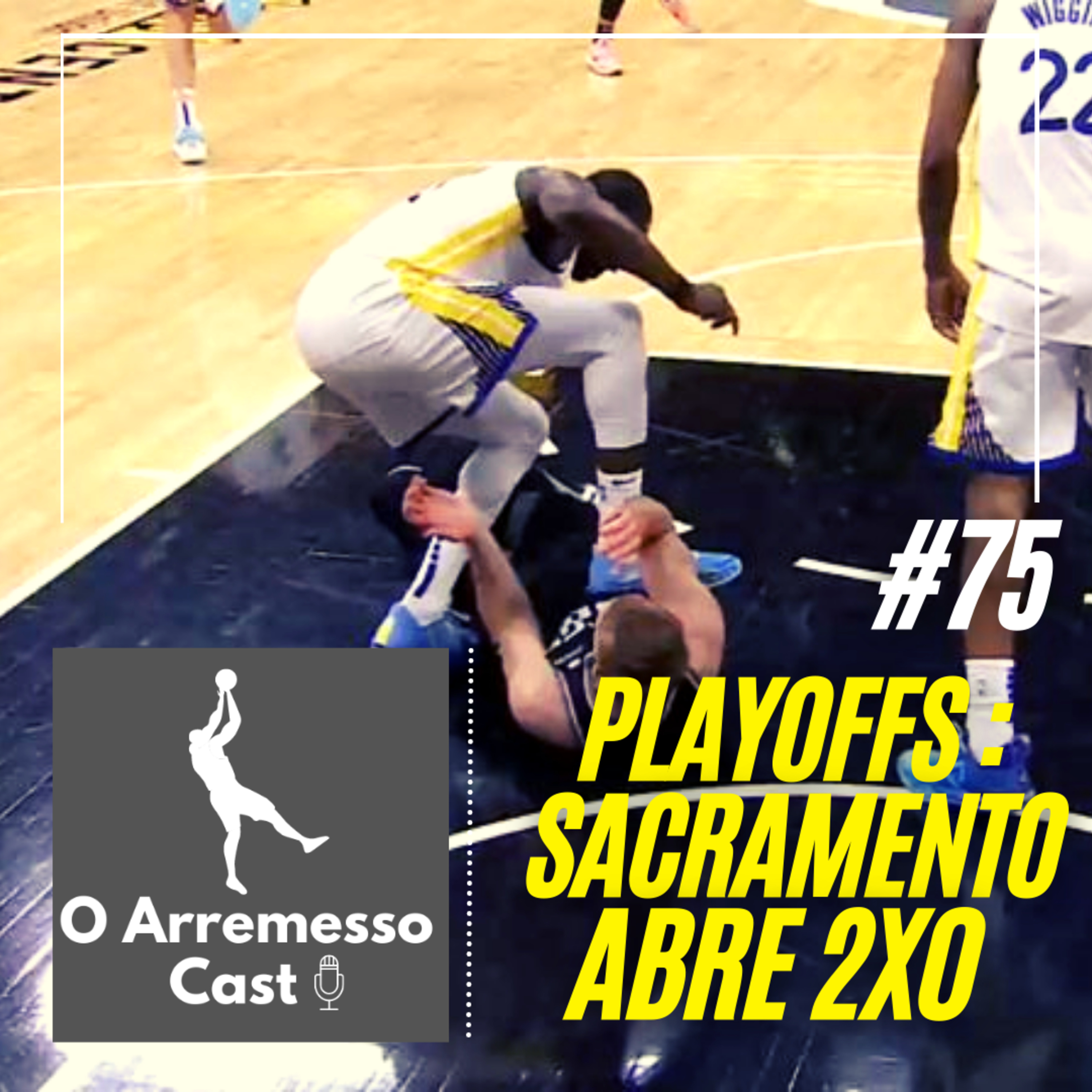 #75 Playoffs 1st round: Sacramento abre 2X0 na série episode artwork