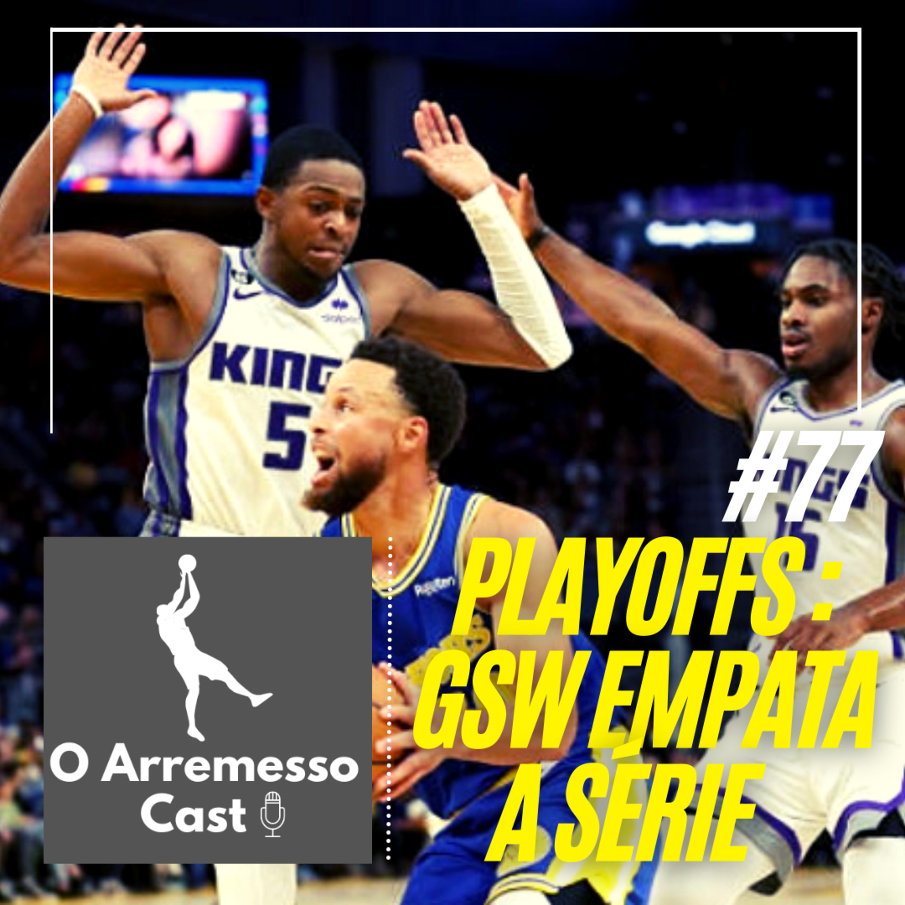 #77 Playoffs 1st round: Golden State empata a série episode artwork