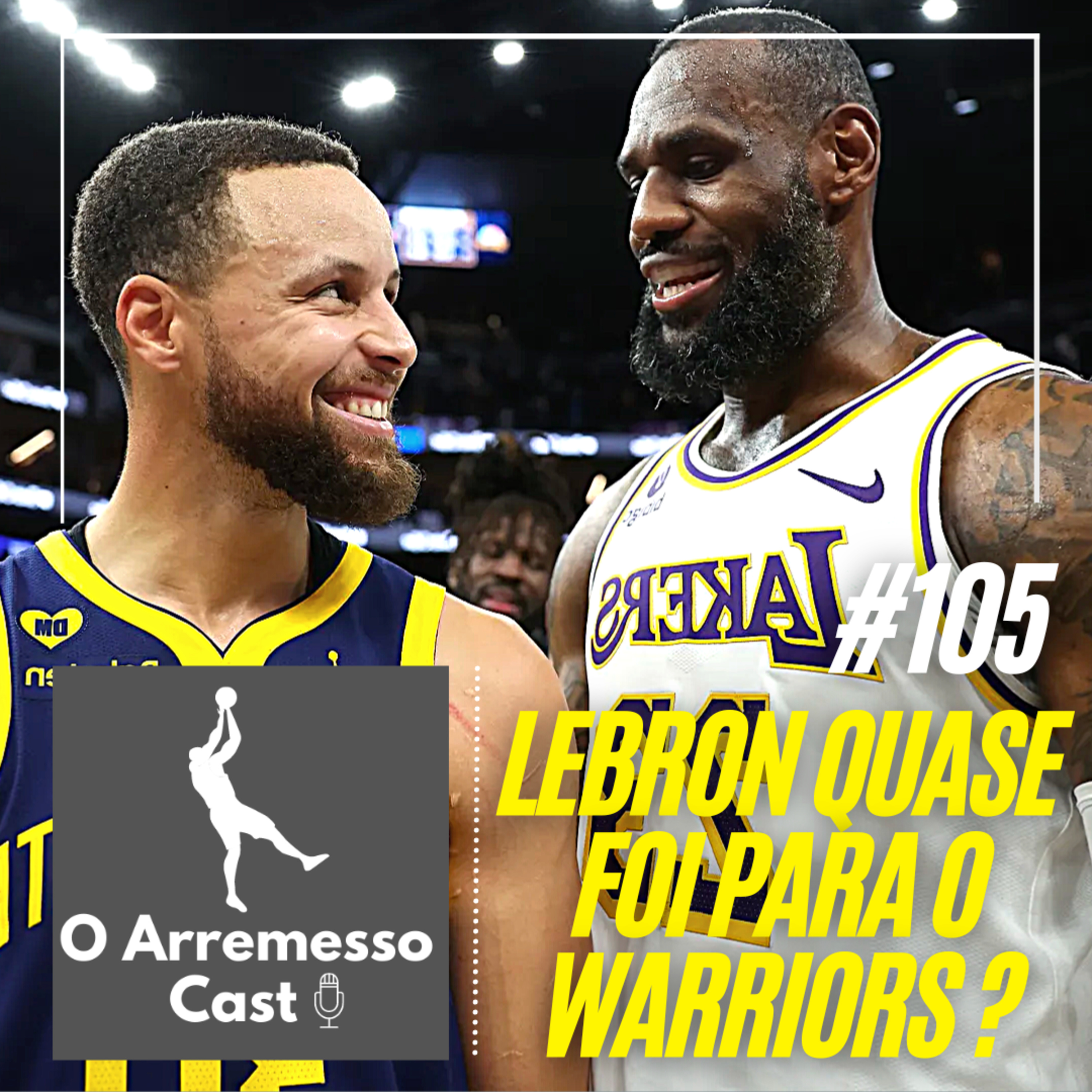 #105 LeBron James quase foi para o Warriors? episode artwork