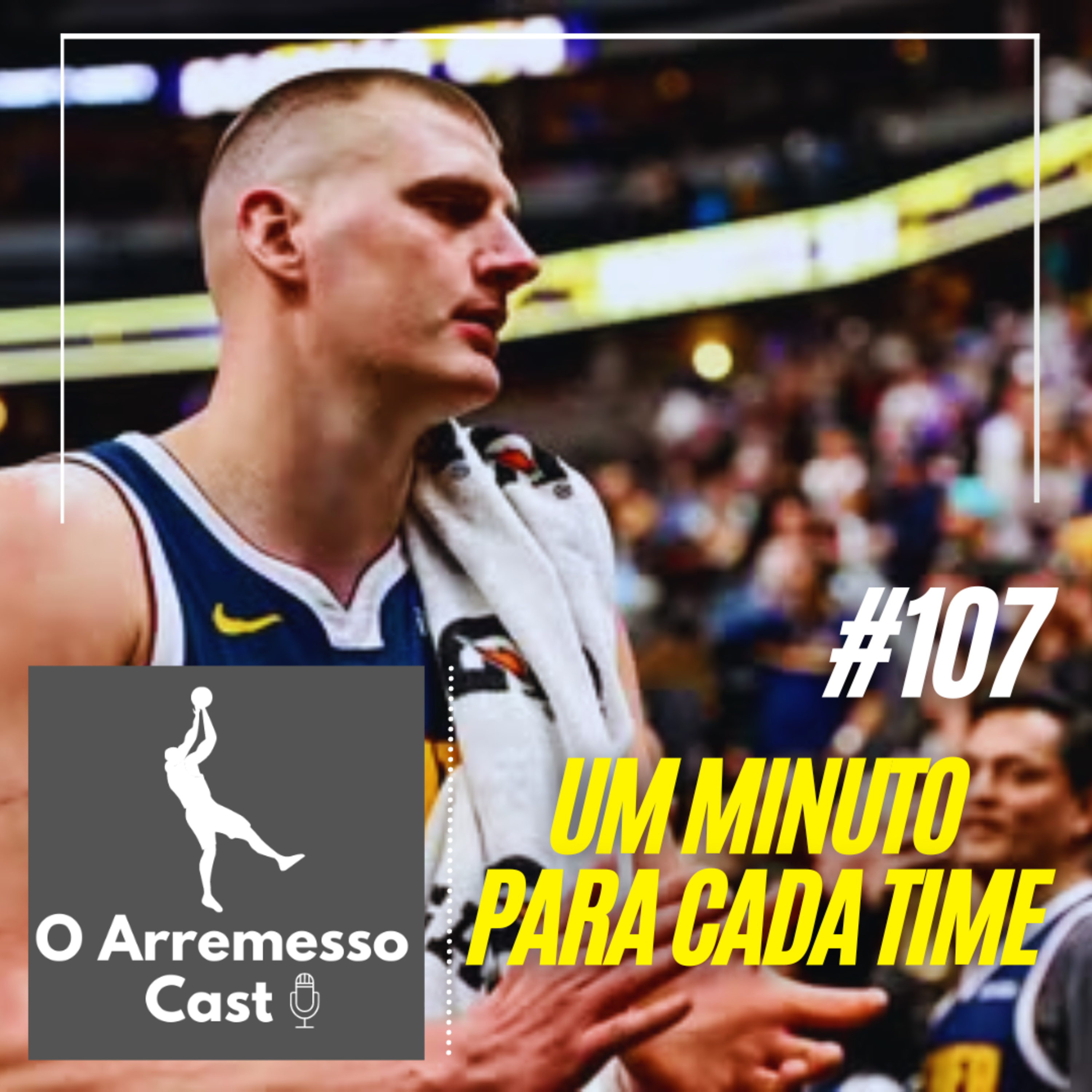 #107 Um minuto para cada time! episode artwork