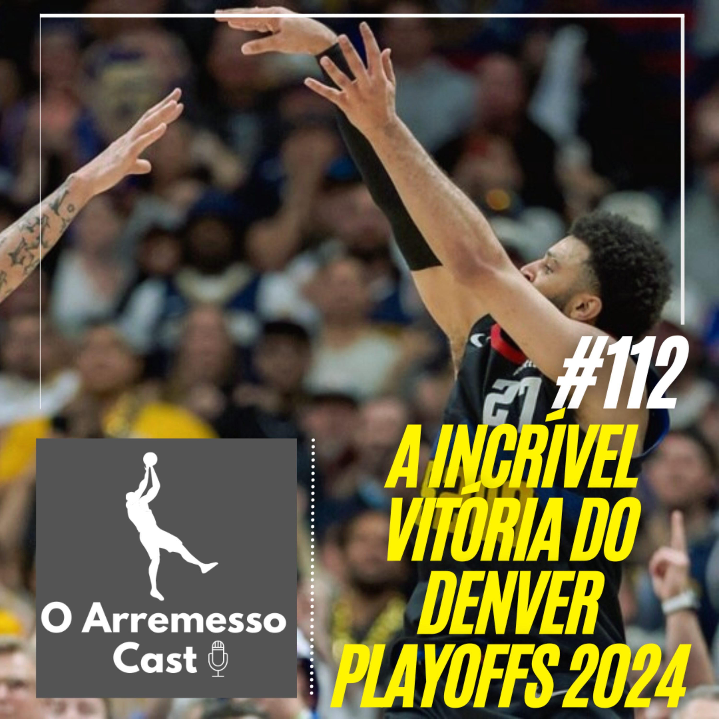 #112 A incrível vitória do Denver - Playoffs 2024 episode artwork
