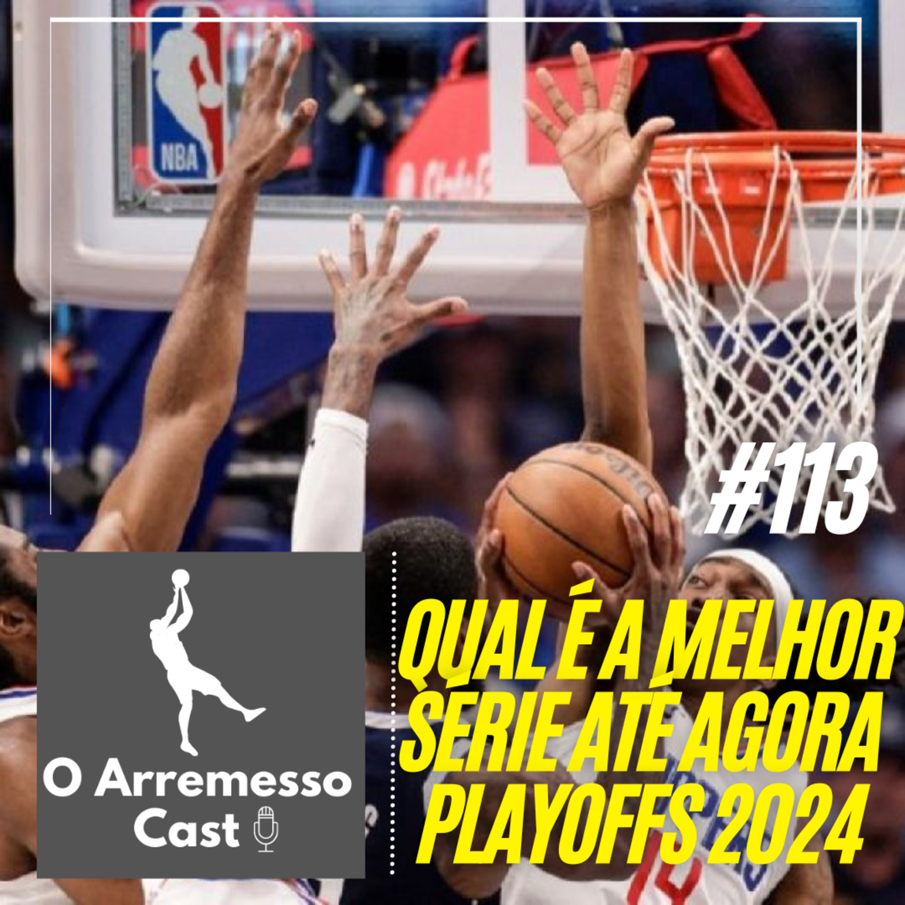 #113 Qual é melhor série até aqui - Playoffs 2024 episode artwork