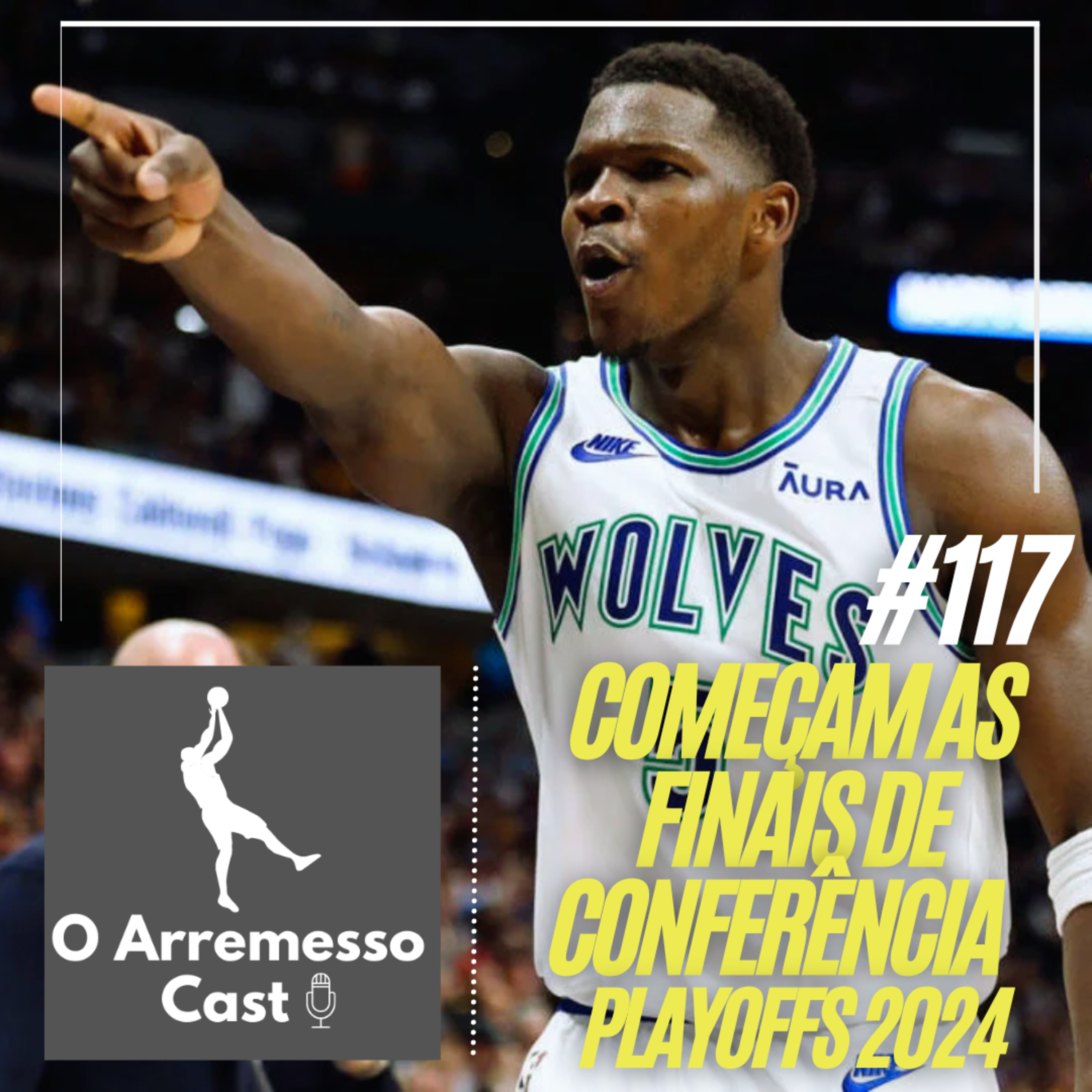 #117 Começam as finais de conferência - Playoffs 2024 episode artwork
