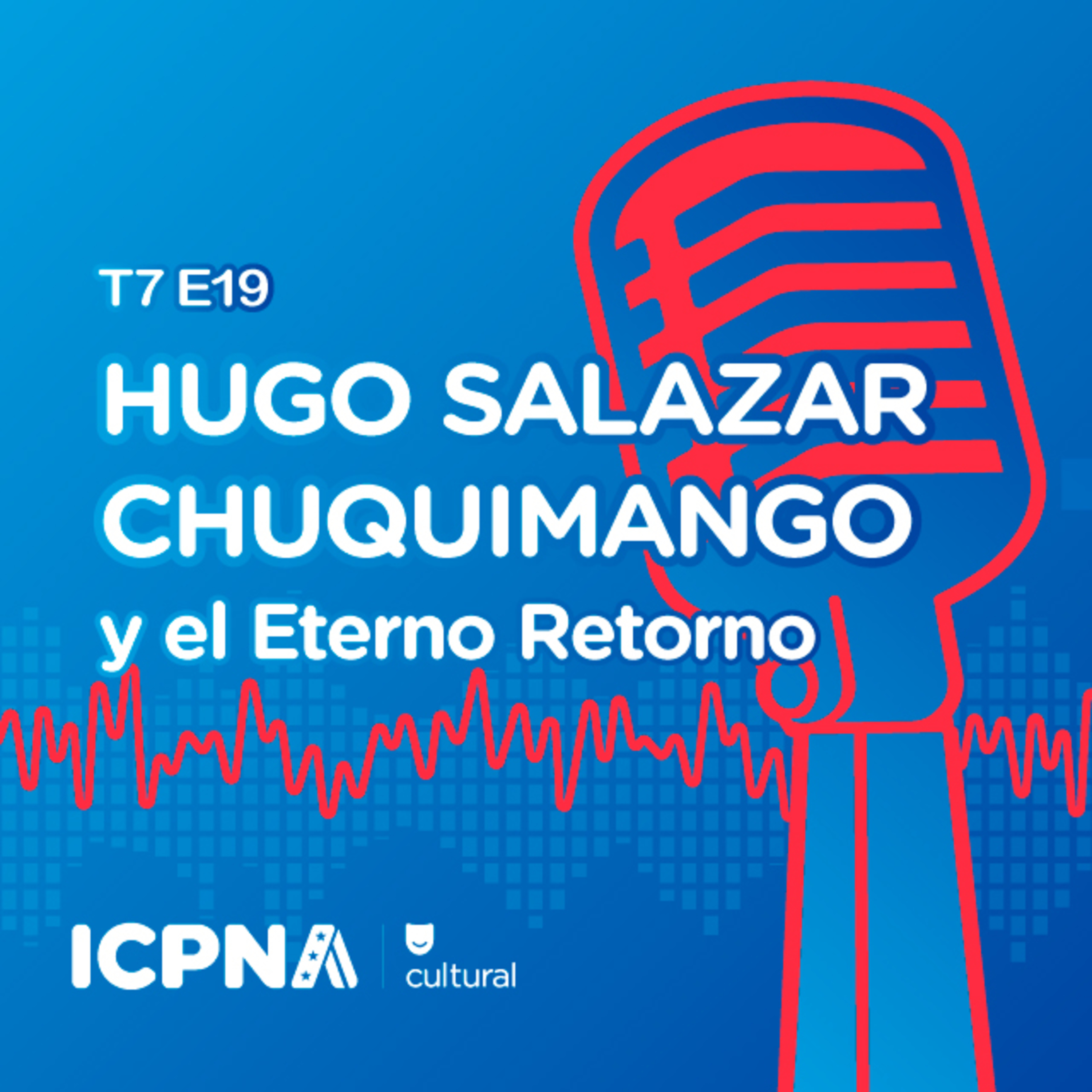 Hugo Salazar Chuquimango y el Eterno Retorno episode artwork