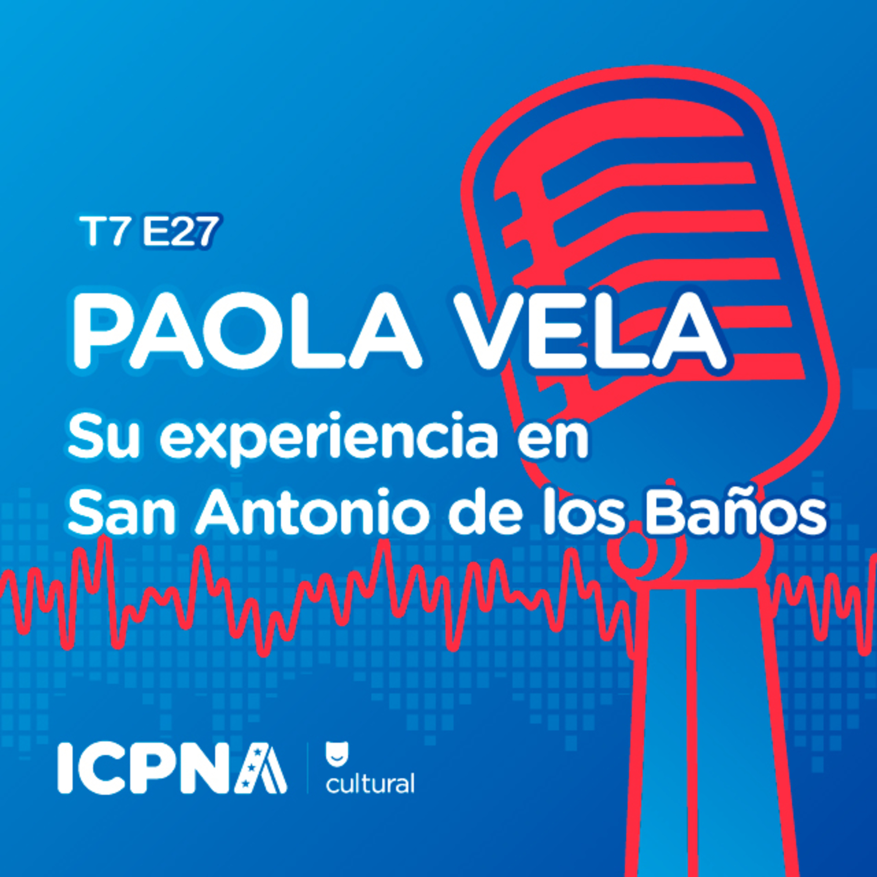 Paola Vela y su experiencia en San Antonio de los Baños episode artwork