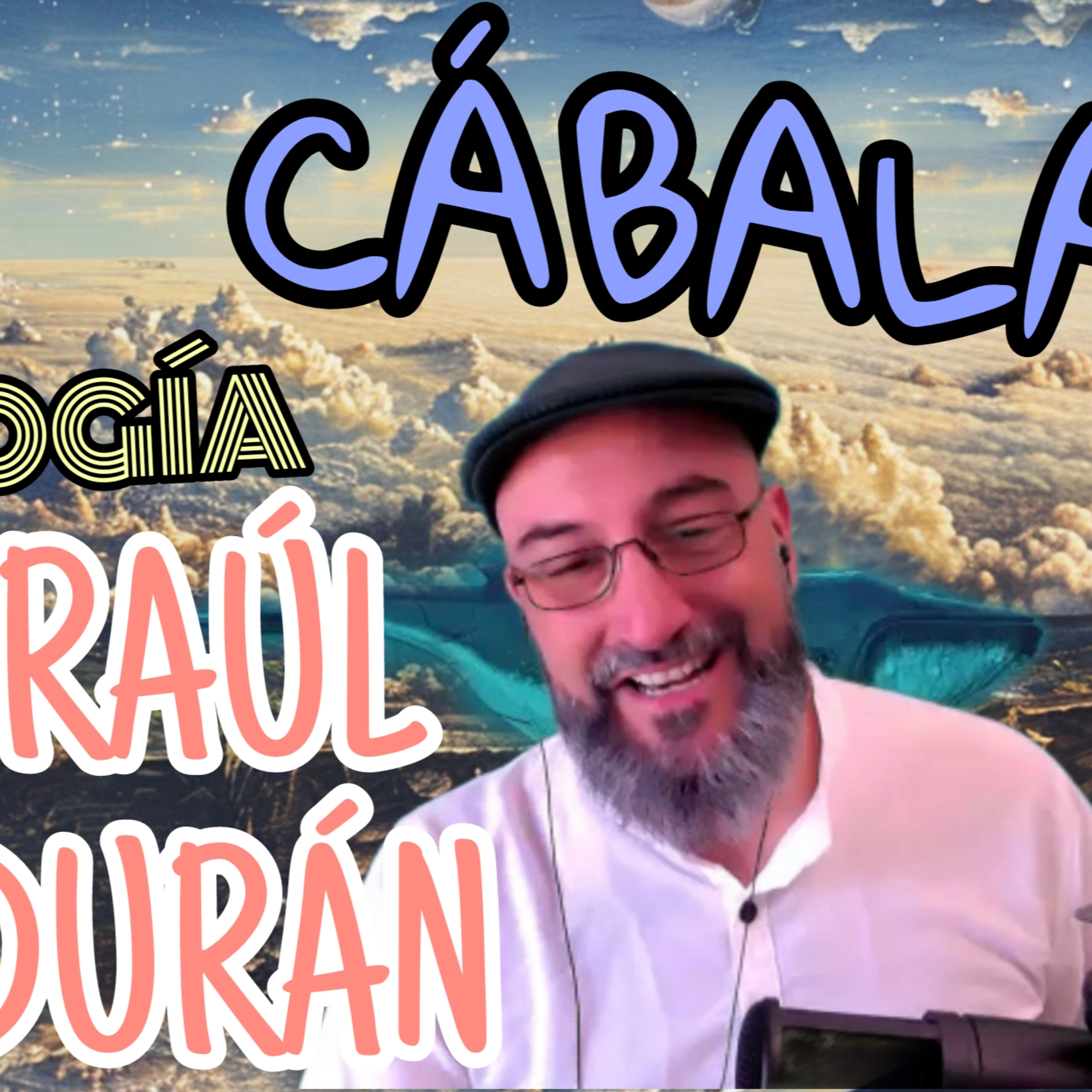 RAÚL DURÁN, CÁBALA,KABBALAH, GEMATRÍA,LA TORÁ,NUMEROLOGÍA,LETRAS HEBREAS,ÁRBOL DE LA VIDA,72 NOMBRES