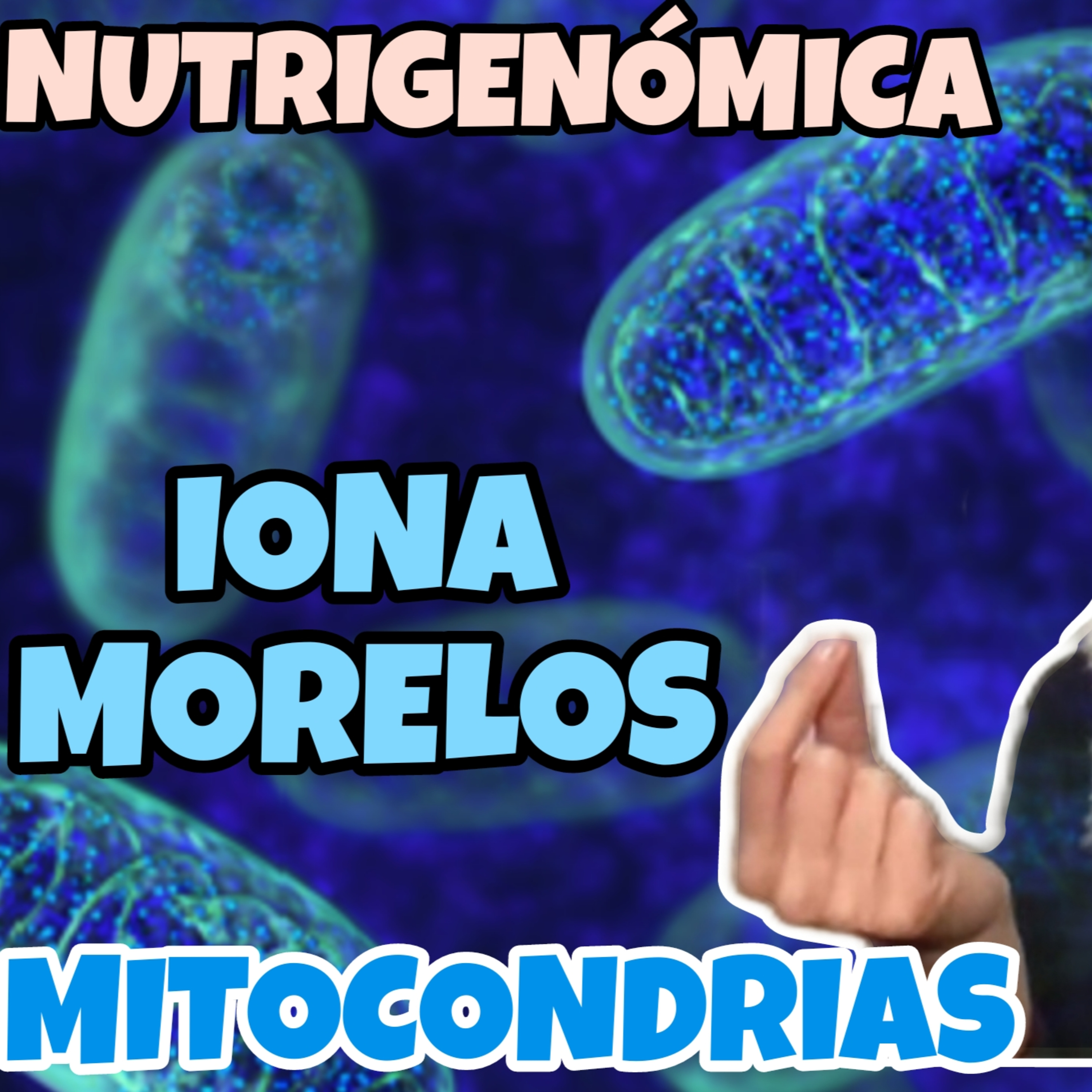 IONA MORELOS, LA NUTRIÓLOGA DE TUS CÉLULAS, PSICONUTRICIÓN, NUTRIGENÓMICA, EPIGENÉTICA Y LONGEVIDAD