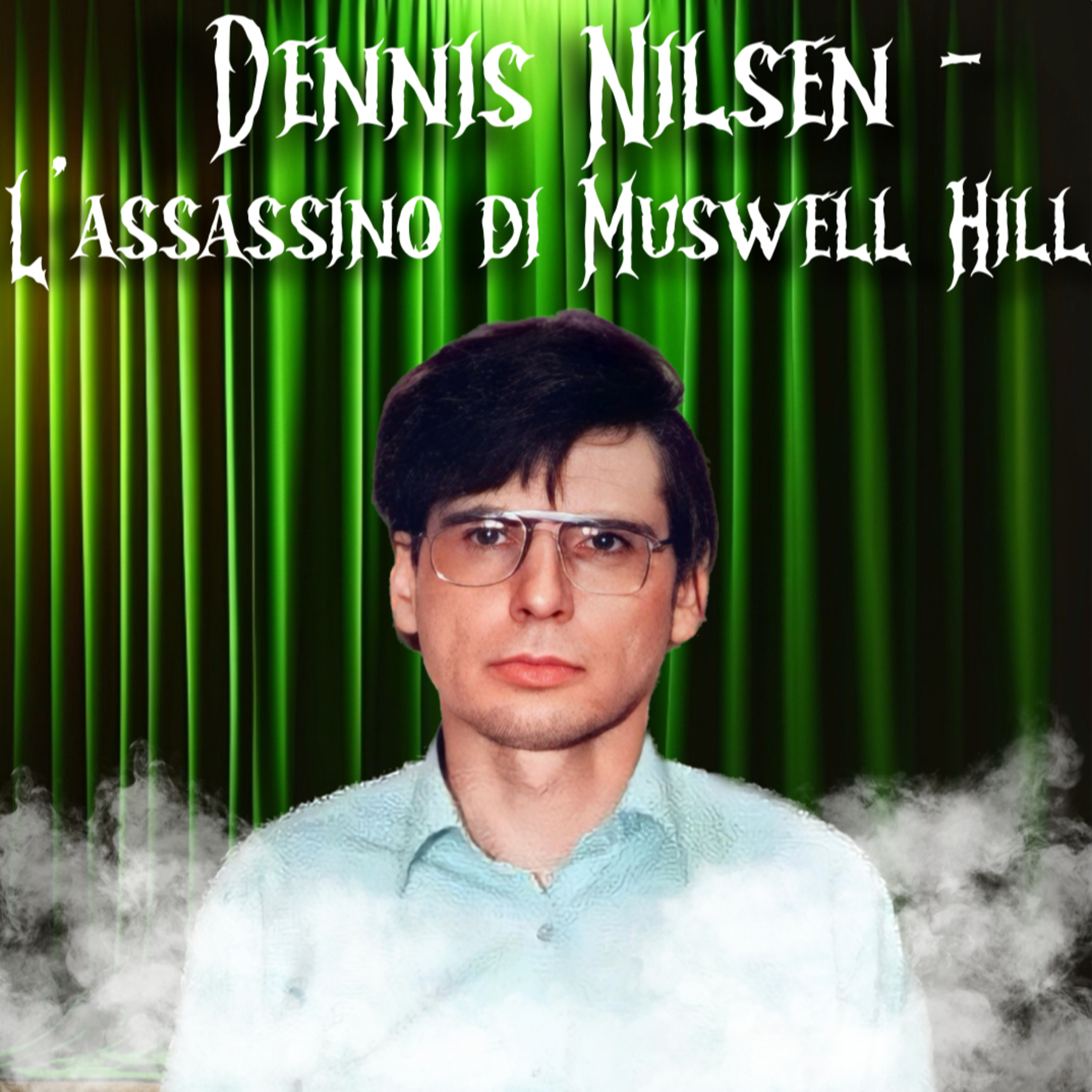 2. Dennis Nilsen - L'assassino di Muswell Hill episode artwork