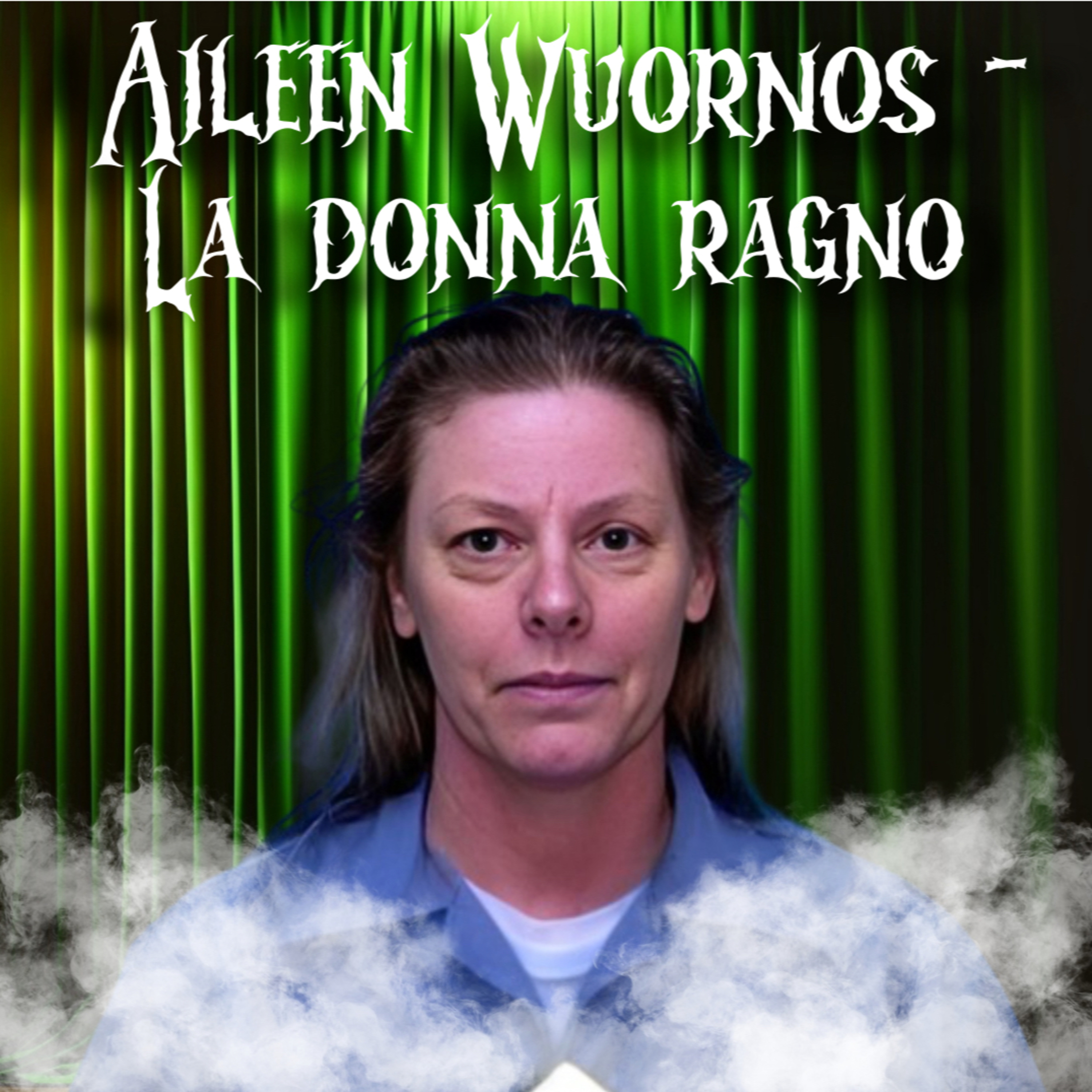 8. Aileen Wuornos - La donna ragno episode artwork