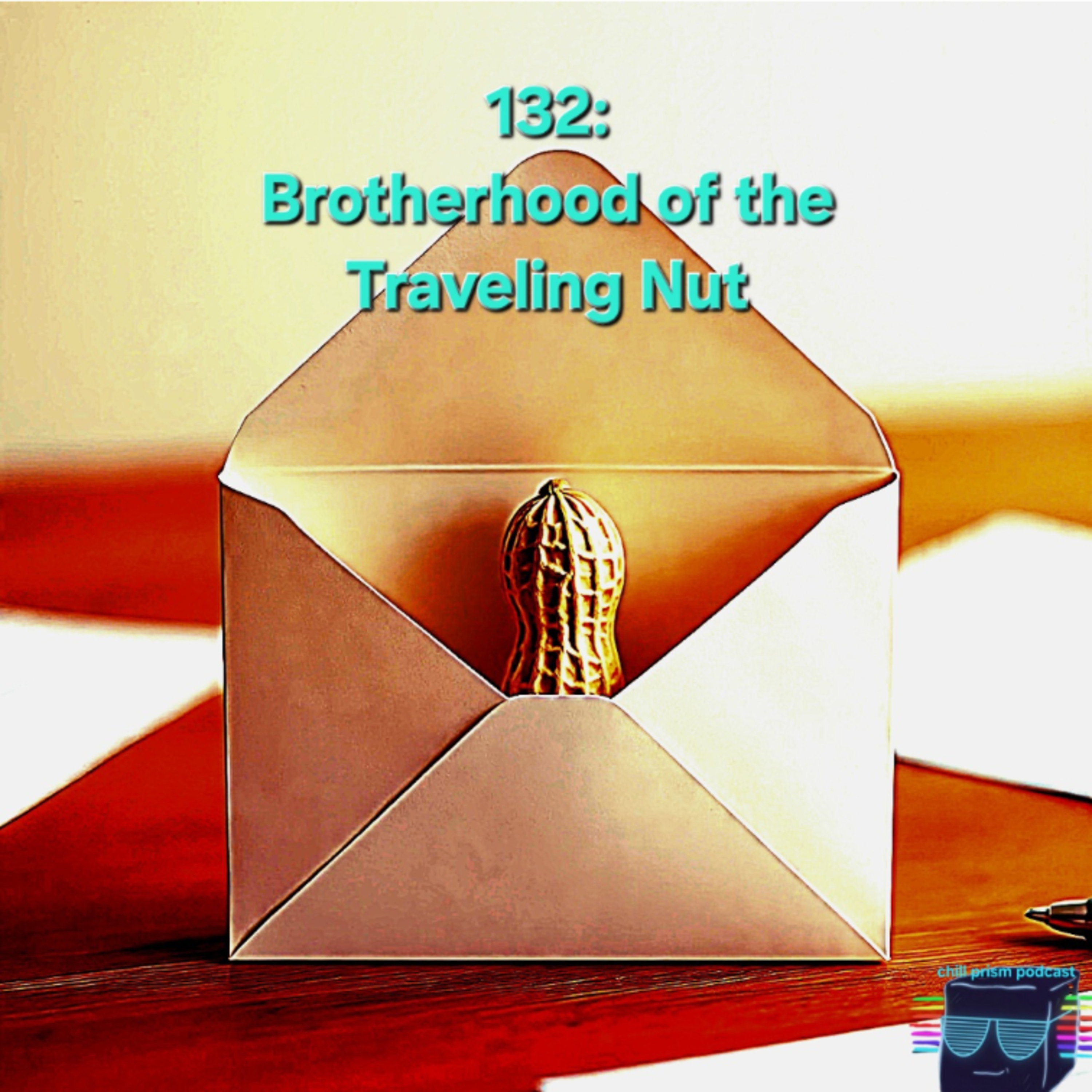132: Brotherhood of the Traveling Nut episode artwork