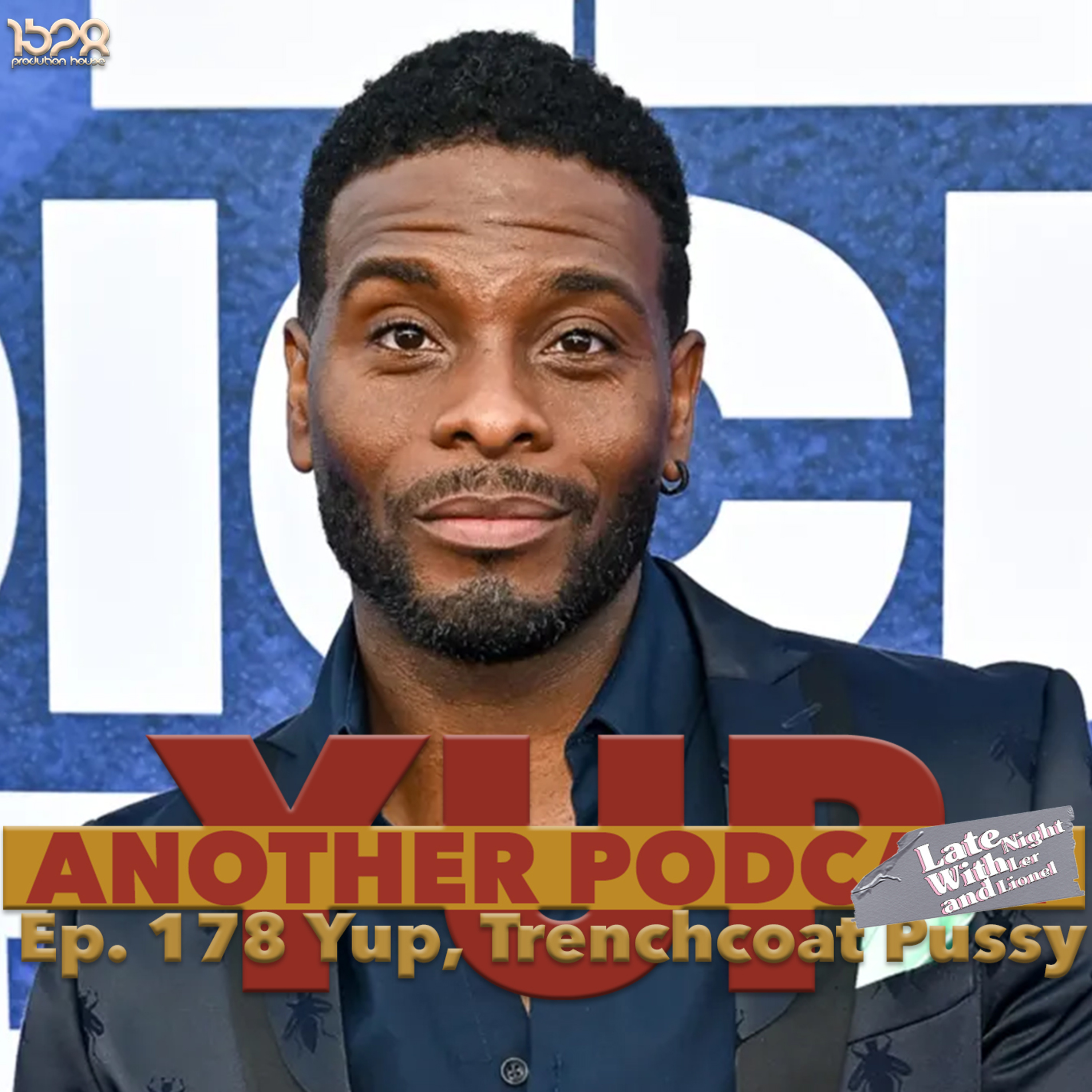 Episode 178 | Yup, Trenchcoat P*ssy (ft. Late Night with Ler & Lionel) episode artwork