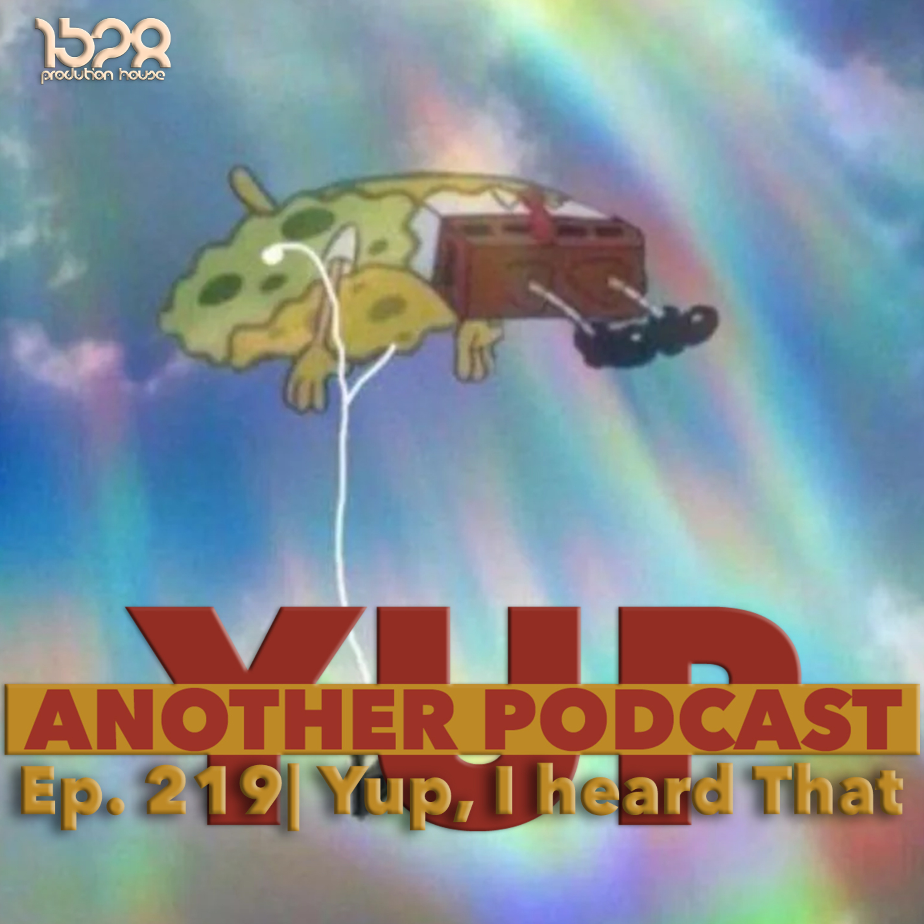 Episode 219 | Yup, I Heard That  episode artwork