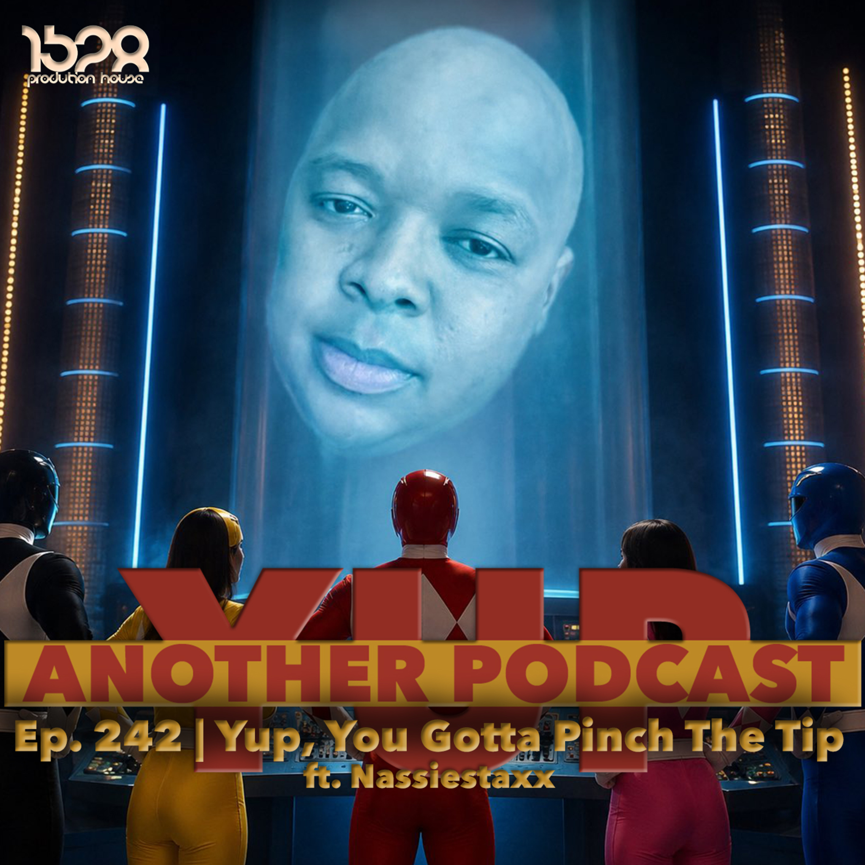 Episode 242 | Yup, You Gotta Pinch The Tip (ft. Nassiestaxx) episode artwork