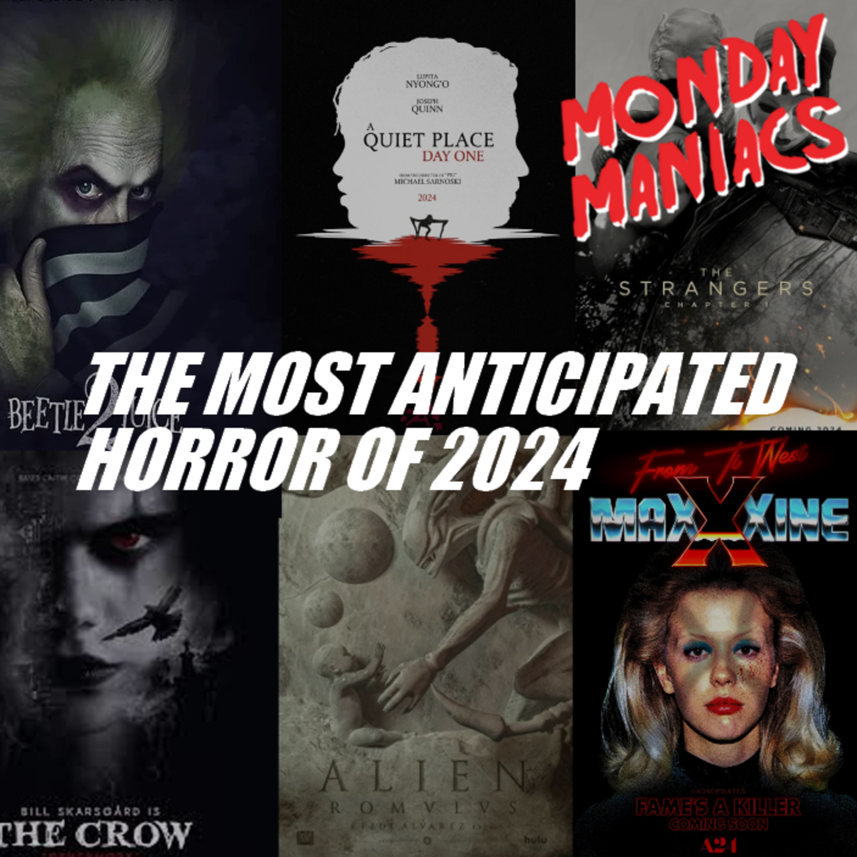 The Most Anticipated Horror Films of 2024 | Monday Maniacs episode artwork