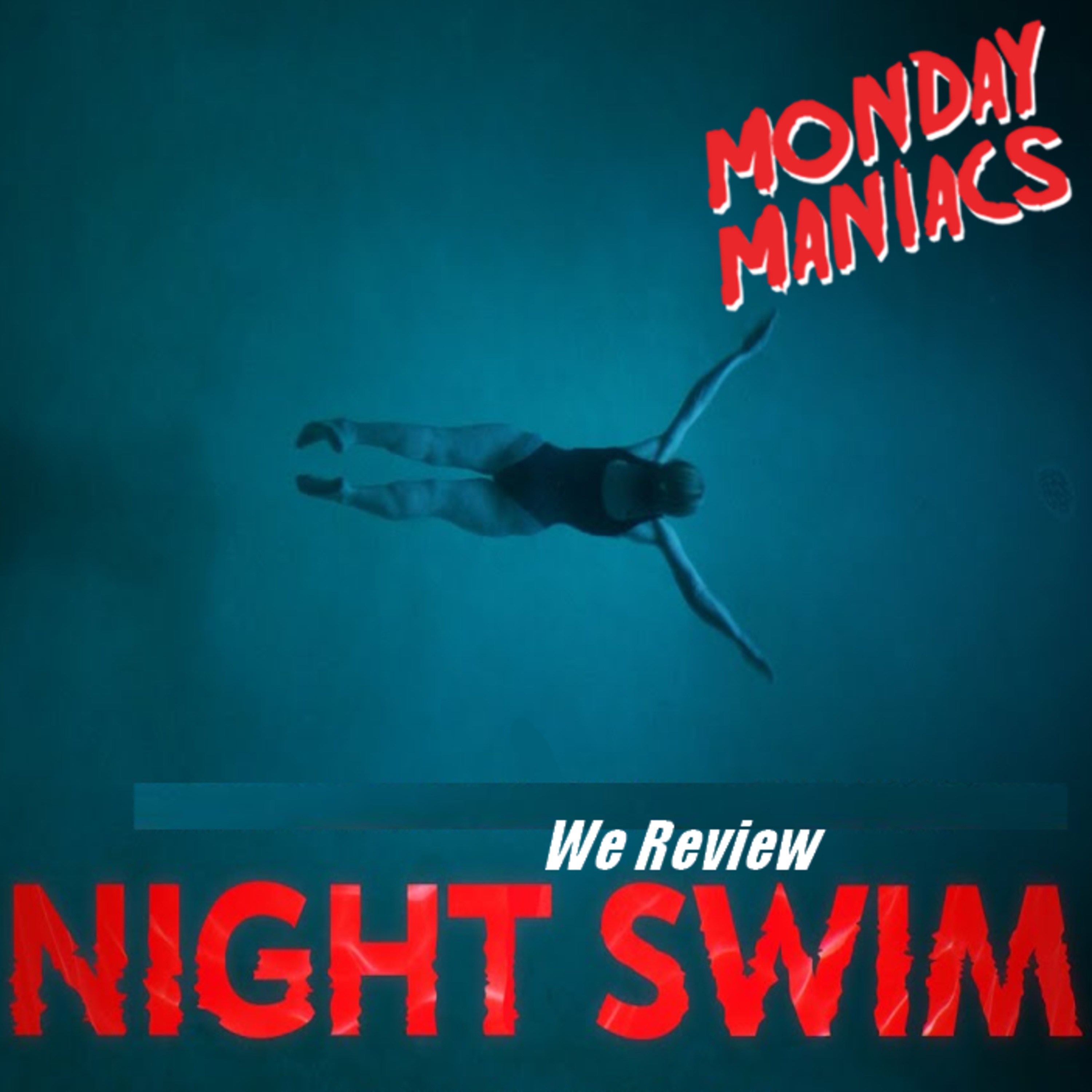 Night Swim Review | Monday Maniacs episode artwork