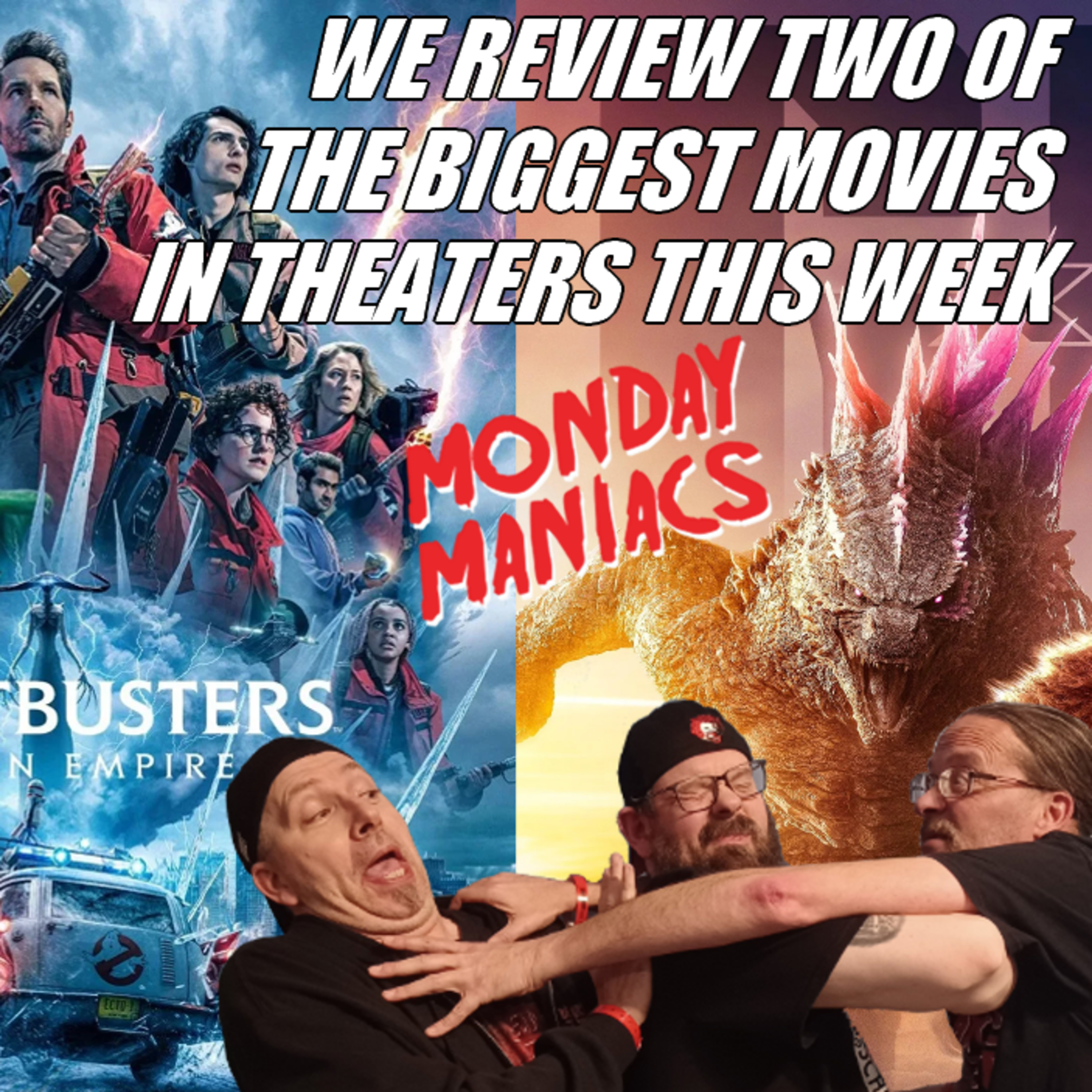 Ghostbusters & Godzilla x Kong Reviews | Monday Maniacs episode artwork